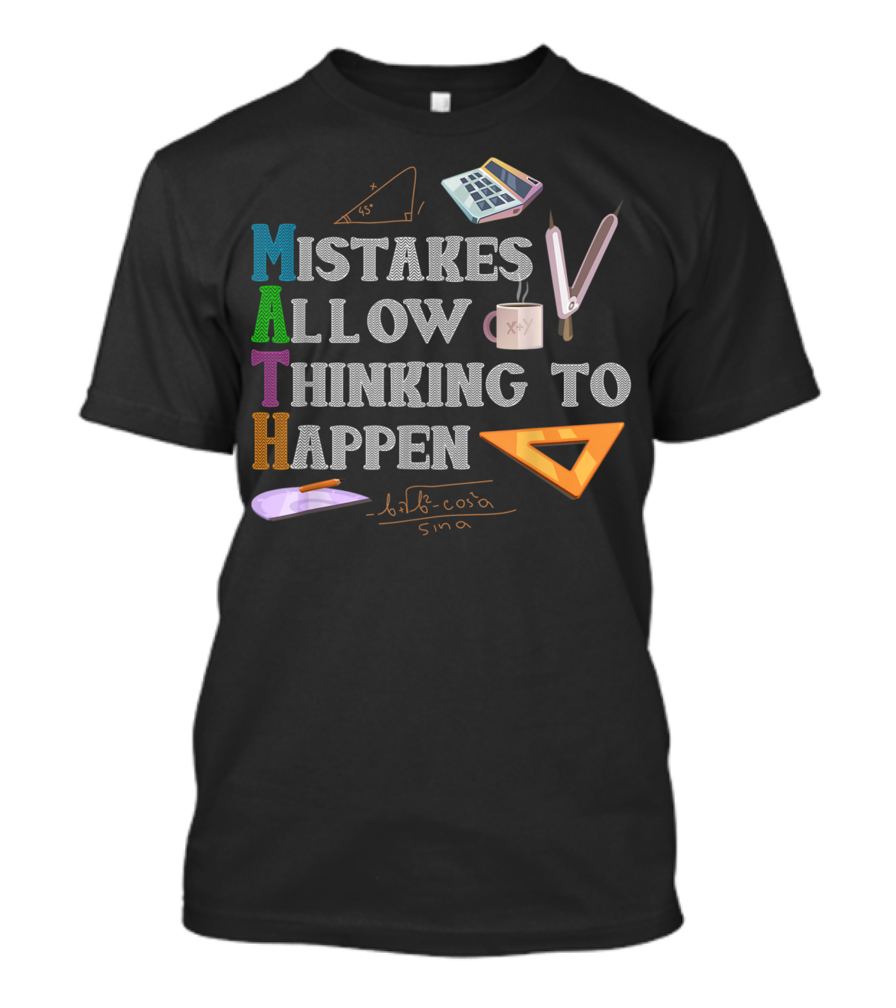 MATH Mistakes Allow Thinking To Happen Mathematical Tools Geometry Formula T-Shirt