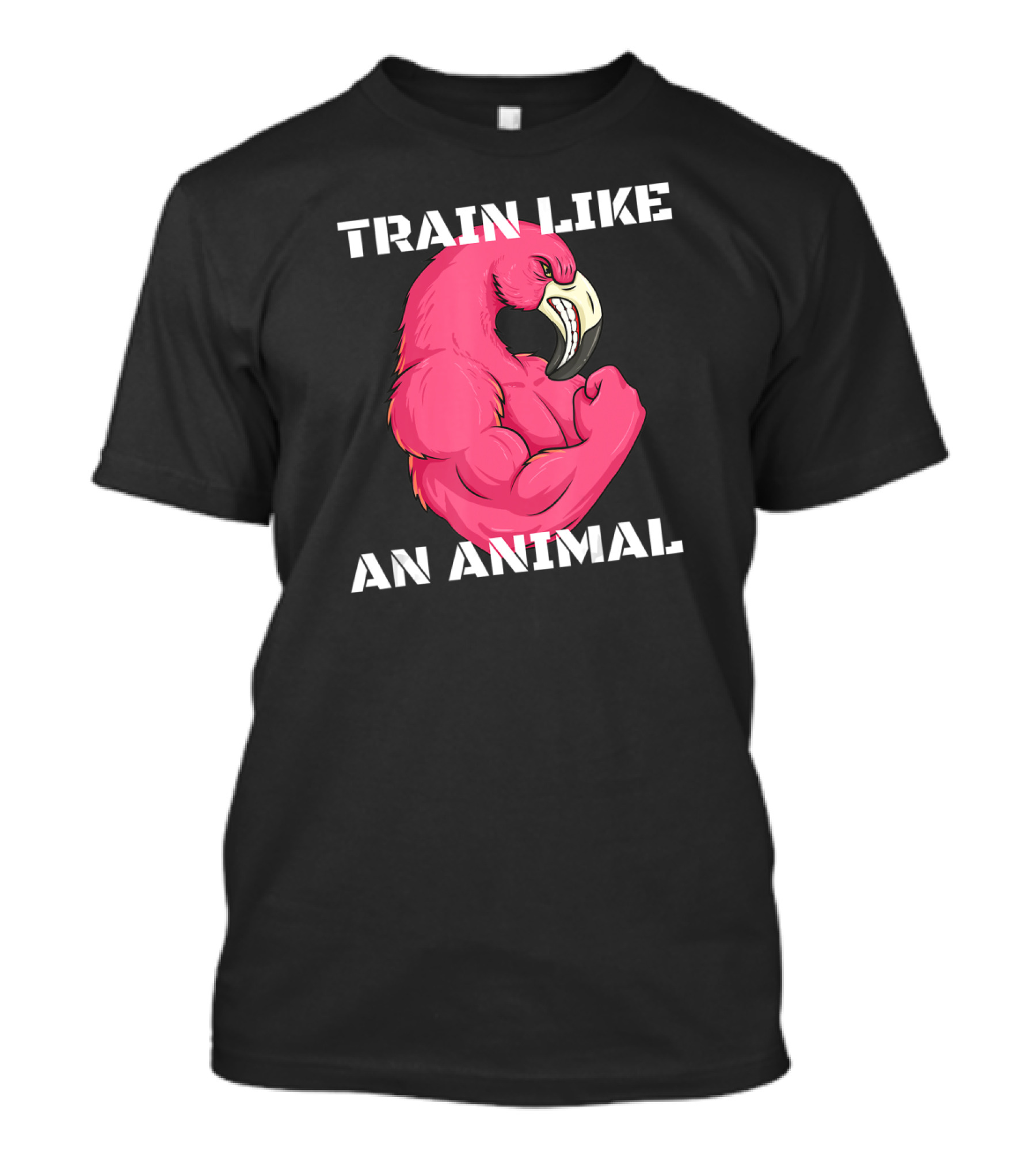Train Like An Animal Flamingo Weightlifting Muscle Fitness T-Shirt