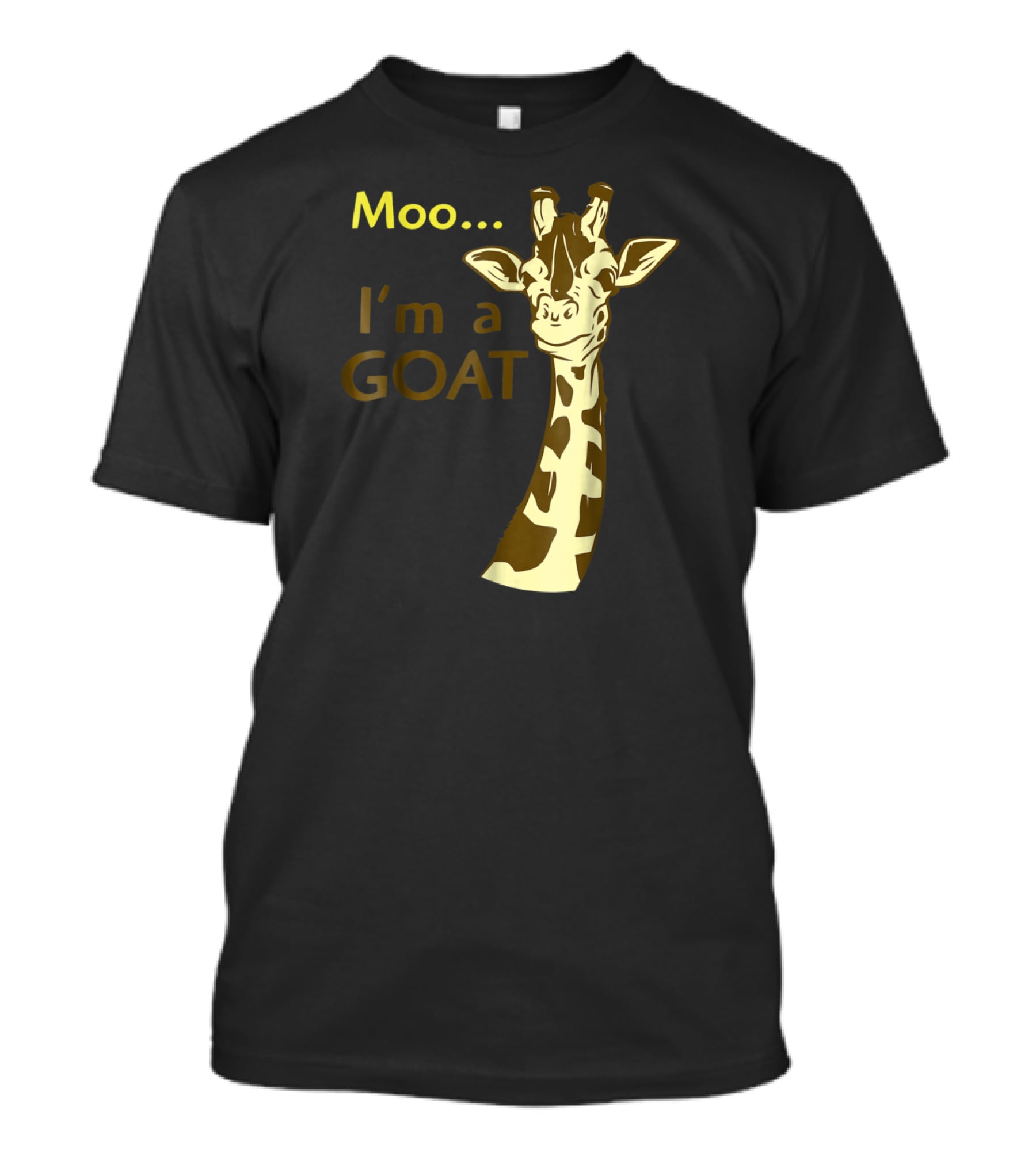 Moo I'm A Goat Giraffe With Confusing Humor T-Shirt