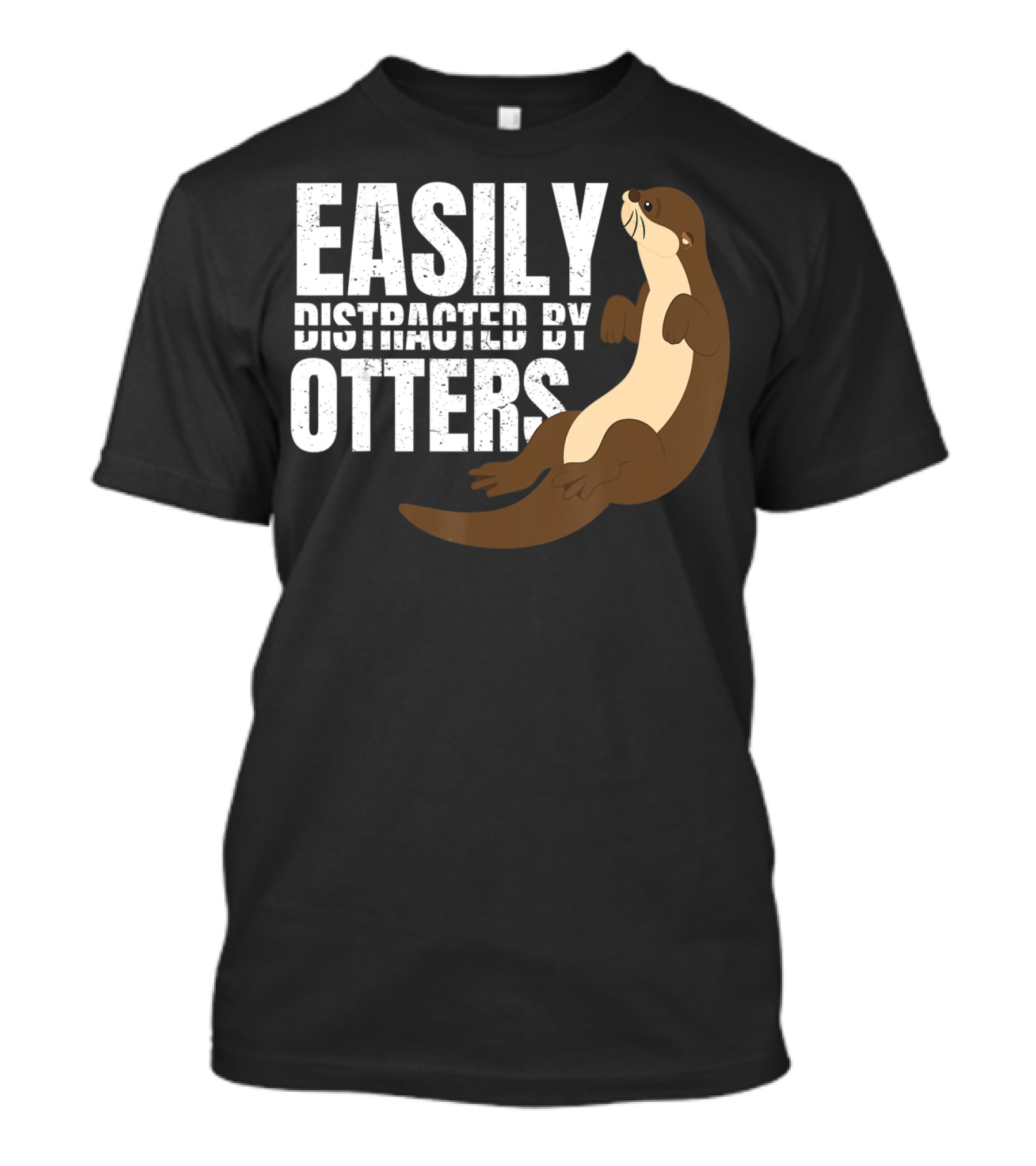 Easily Distracted By Otters T-Shirt