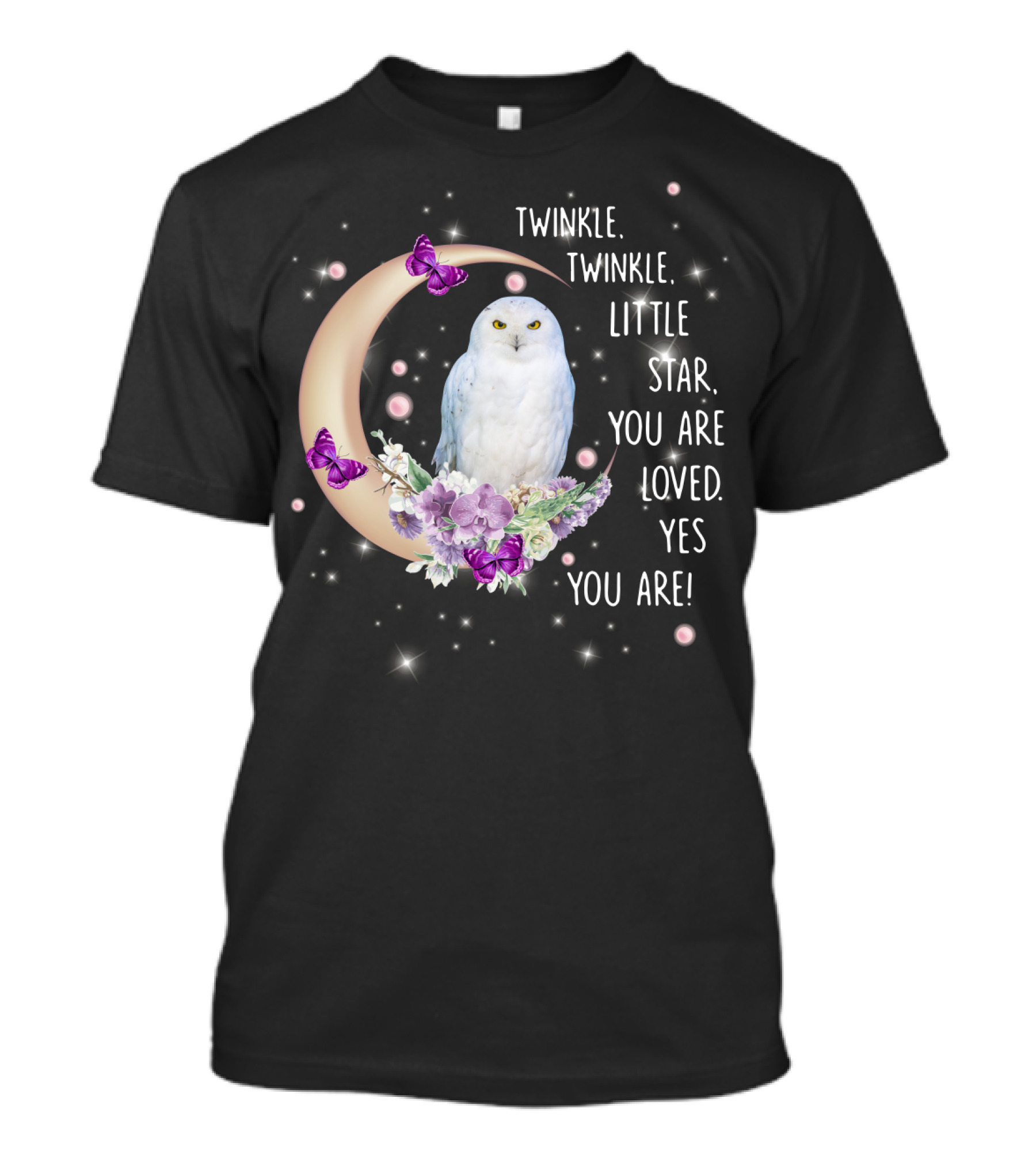 Twinkle Twinkle Little Star You Are Loved Yes You Are Owl Moon Butterflies T-Shirt