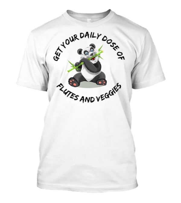 Get Your Daily Dose Of Flutes And Veggies Panda Flute Music Pun T-Shirt