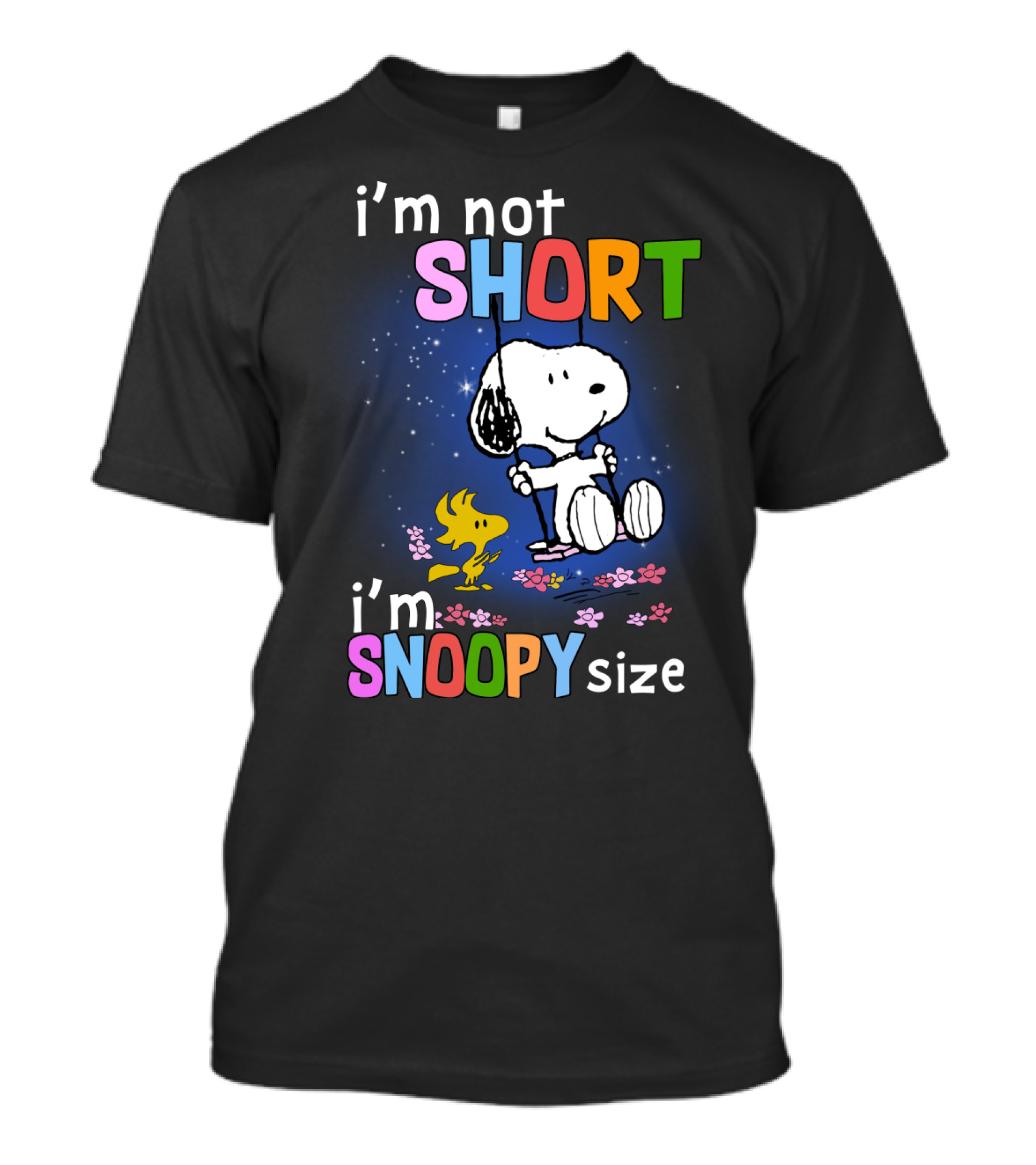 I'm Not Short I'm Snoopy Size The Peanuts Movie Swinging Snoopy And Woodstock T-Shirt
