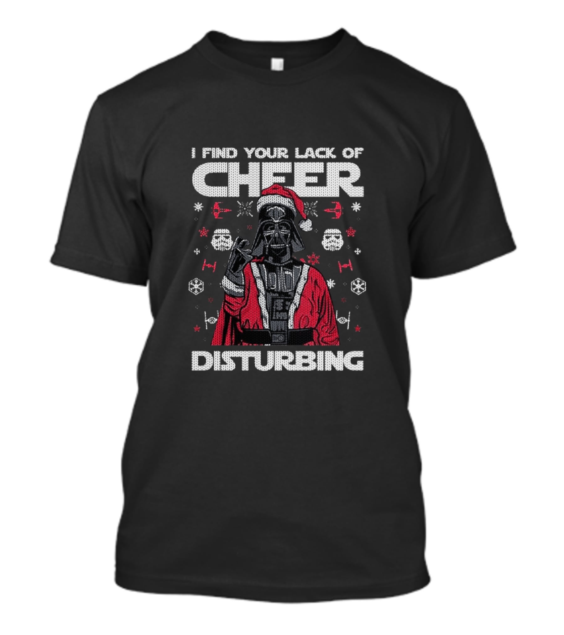 I Find Your Lack Of Cheer Disturbing Darth Vader Santa Star Wars Holiday T-Shirt