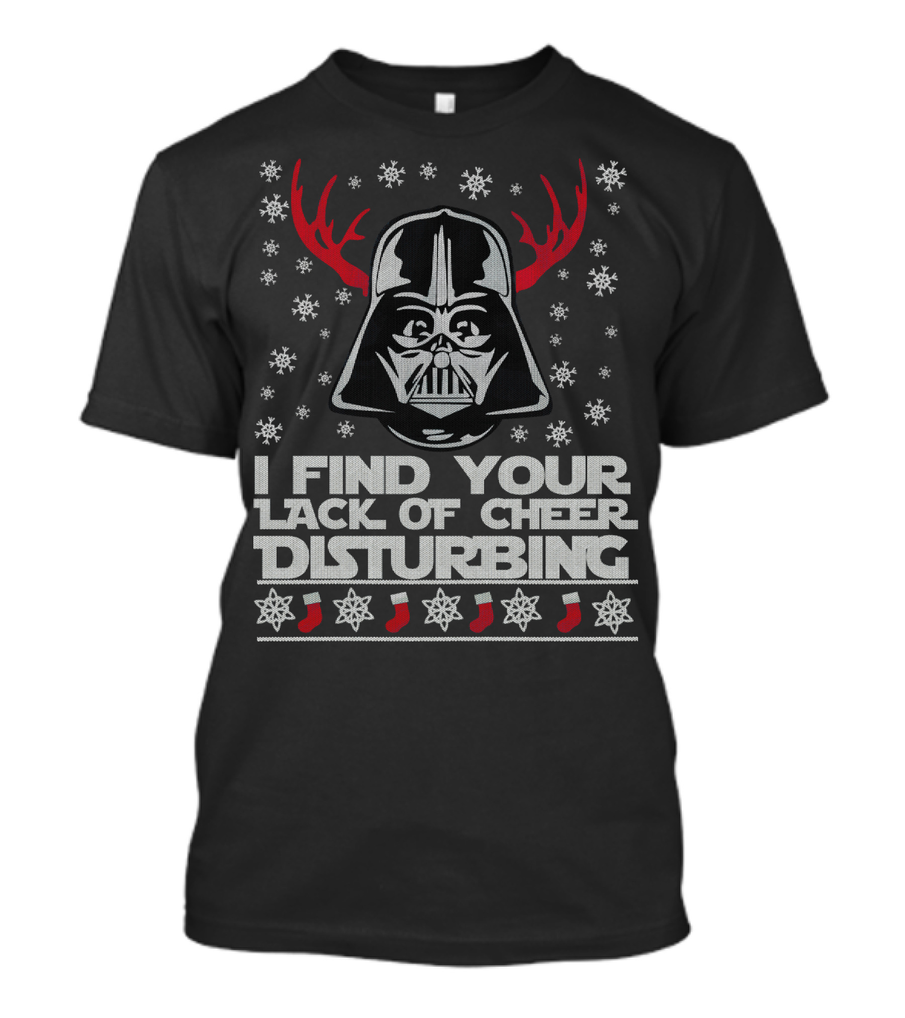 Darth Vader Ugly Christmas Sweater I Find Your Lack Of Cheer Disturbing Star Wars Snowflakes Reindeer Antlers T-Shirt