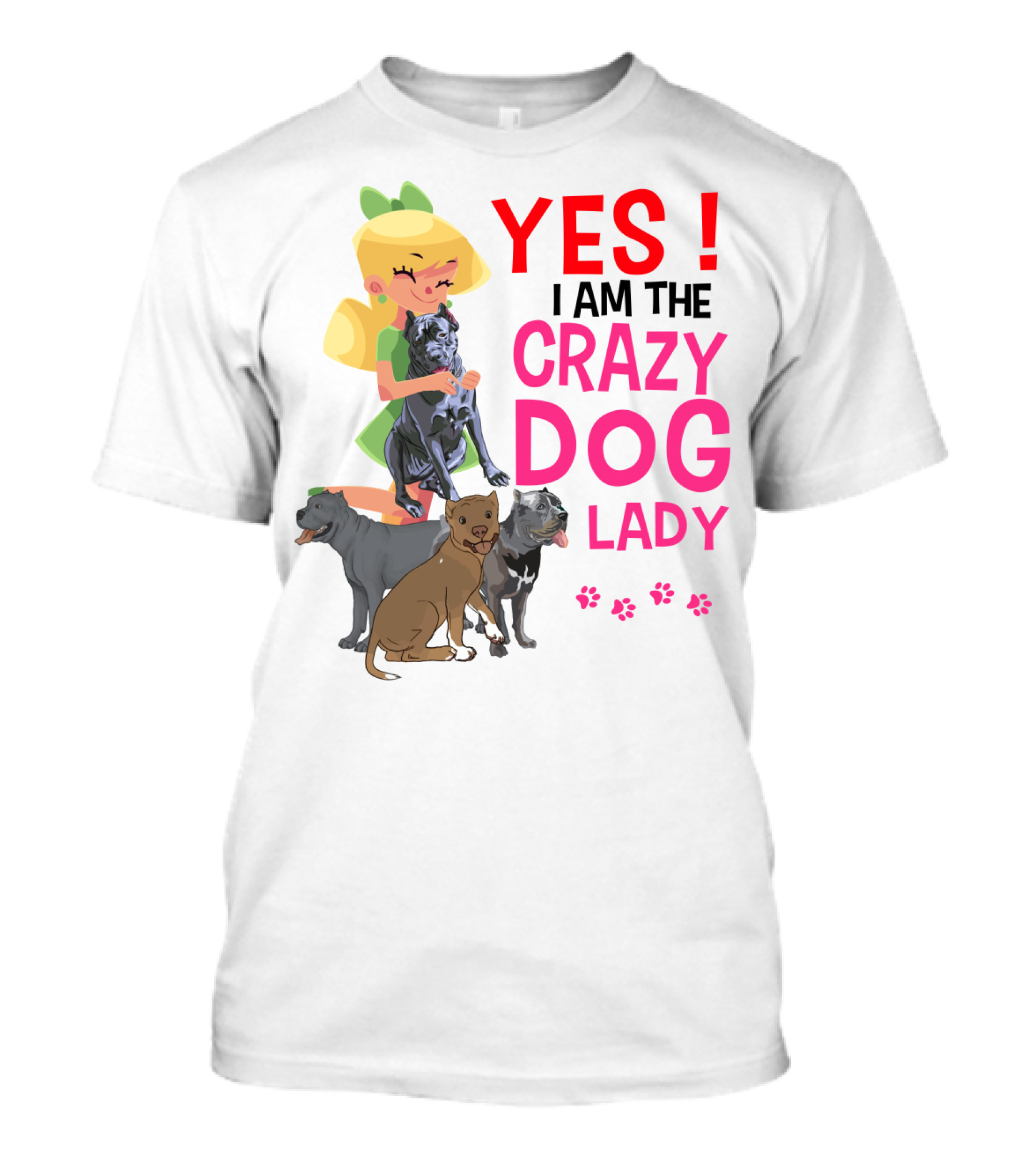 YES I AM THE CRAZY DOG LADY T-Shirt