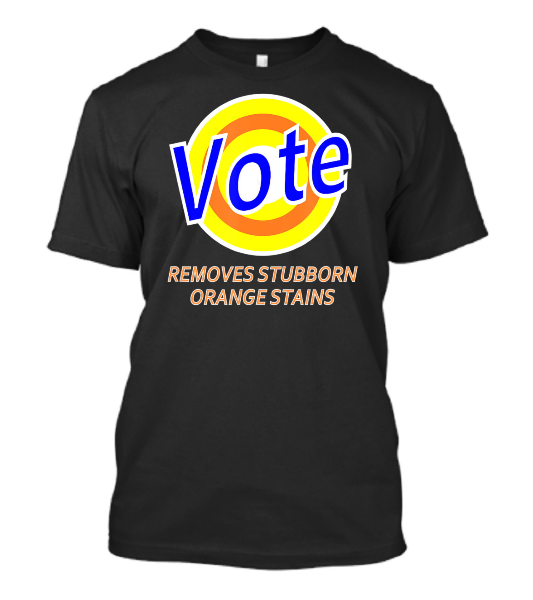 Vote Removes Stubborn Orange Stains T-Shirt