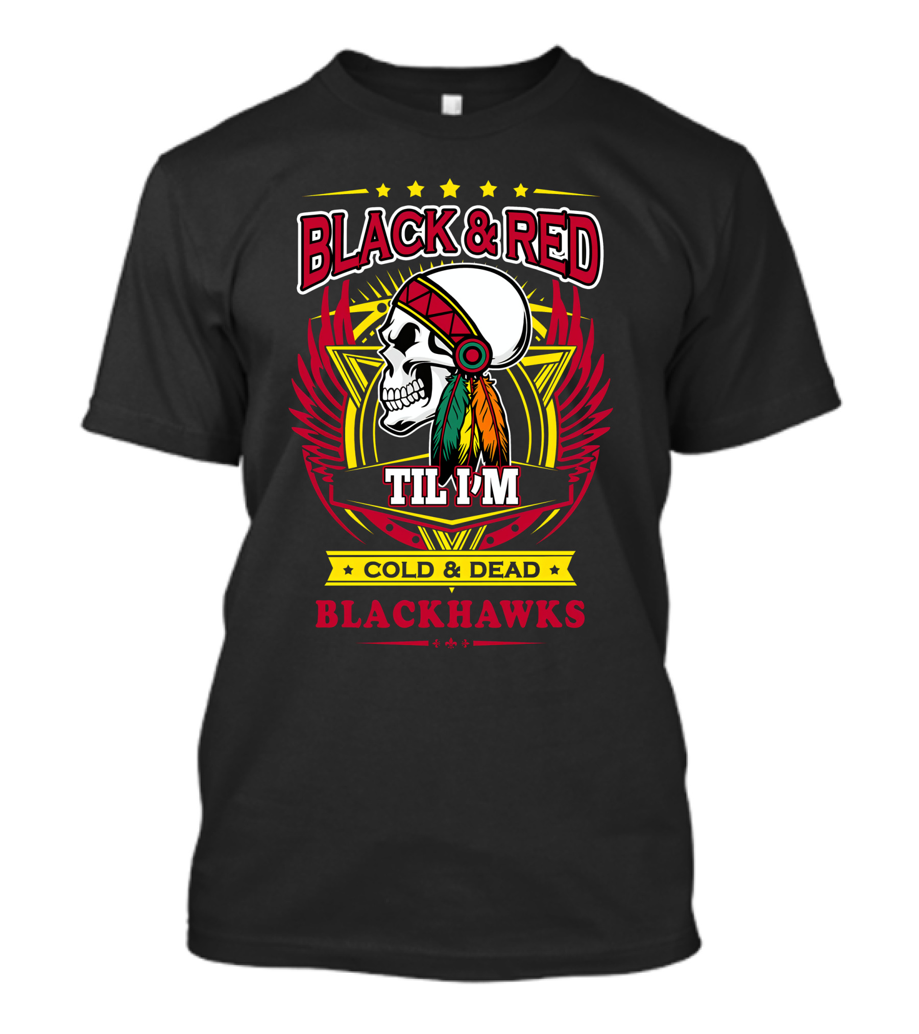 BLACK And RED TIL I'M COLD And DEAD BLACKHAWKS T-Shirt