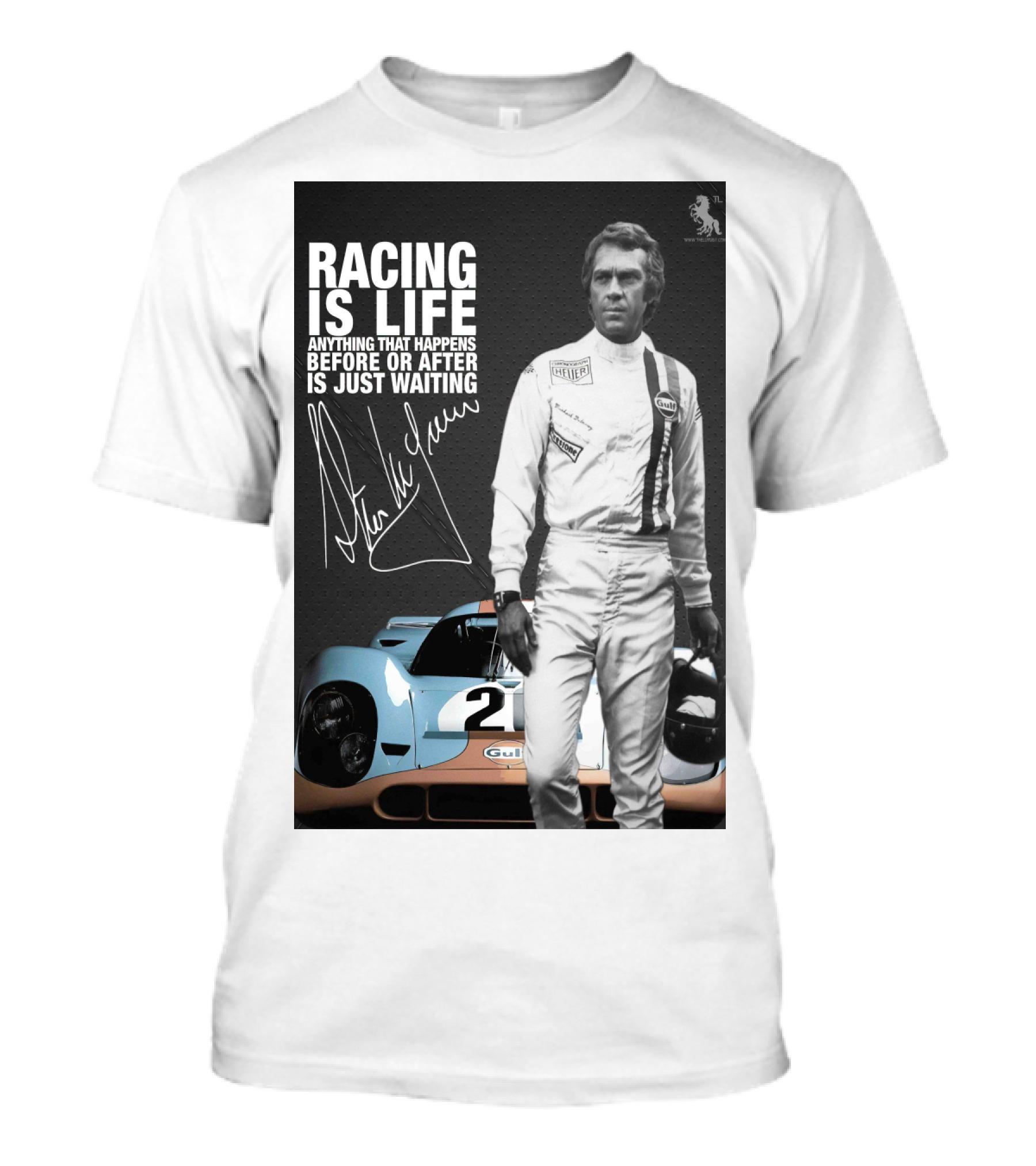 Racing Is Life Steve McQueen Anything That Happens Before Or After Is Just Waiting T-Shirt