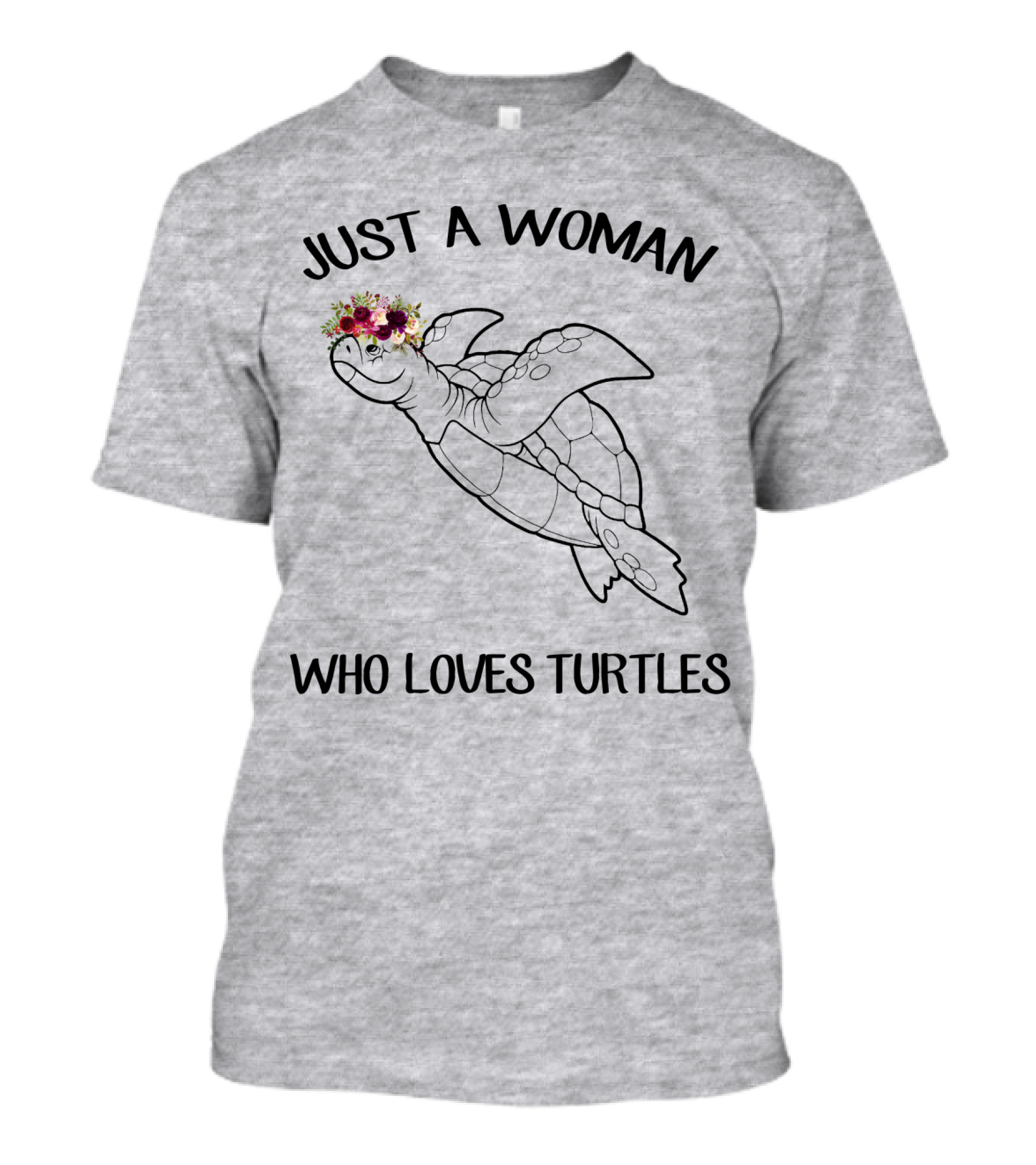 Just A Woman Who Loves Turtles With Floral Crown T-Shirt