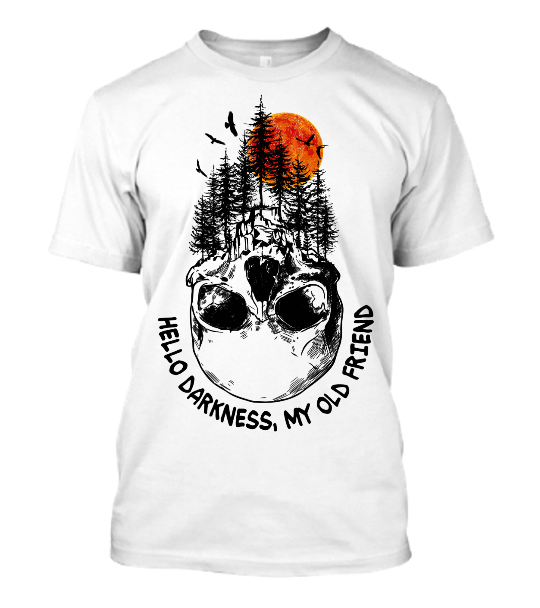 Hello Darkness My Old Friend Skull Forest Red Moon Birds Camping T-Shirt