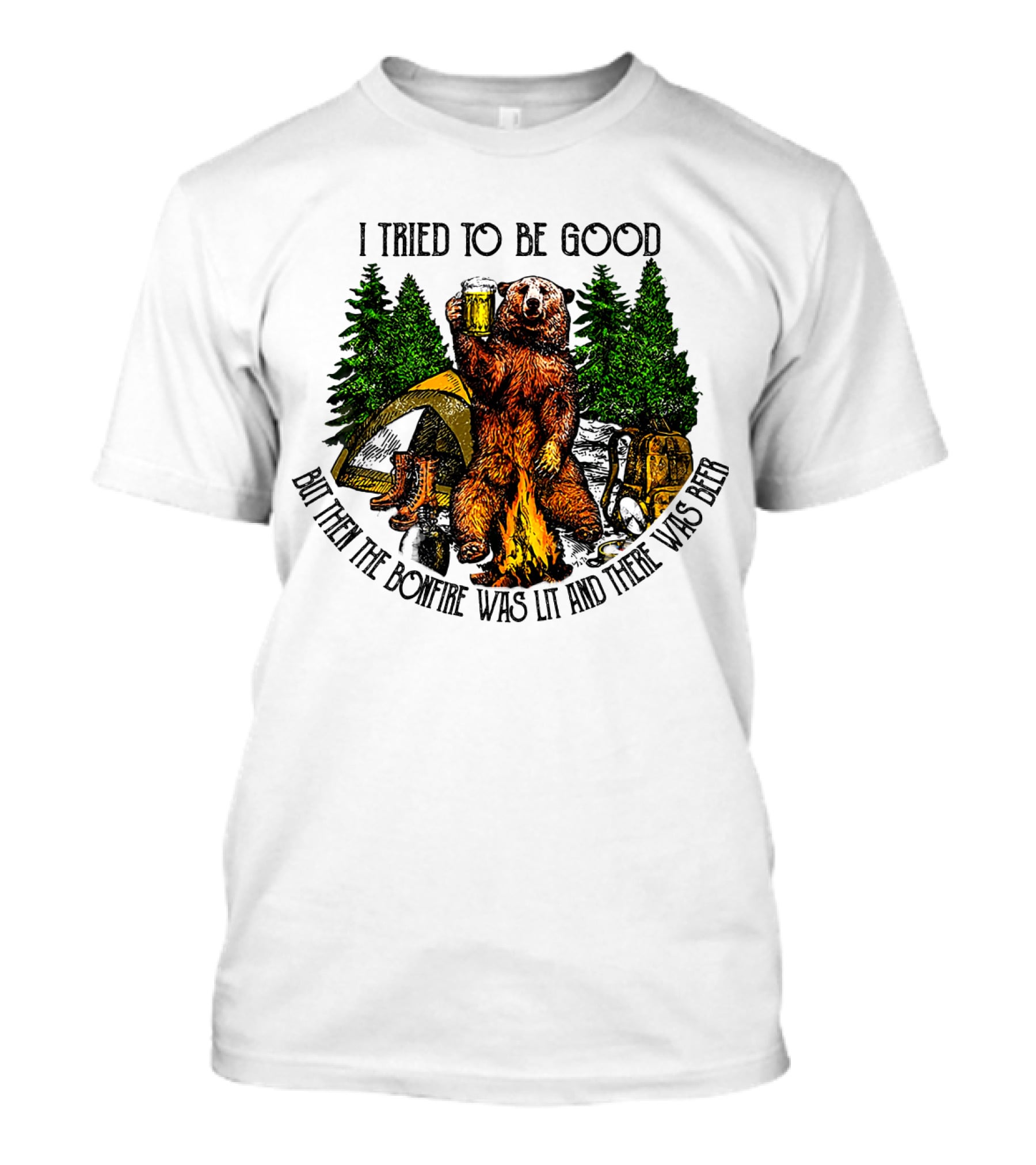 I Tried To Be Good But Then The Bonfire Was Lit And There Was Beer Bear Camping Scene T-Shirt