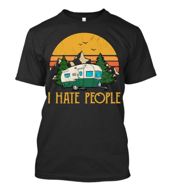 I Hate People Camper Mountains Sunset Pines T-Shirt