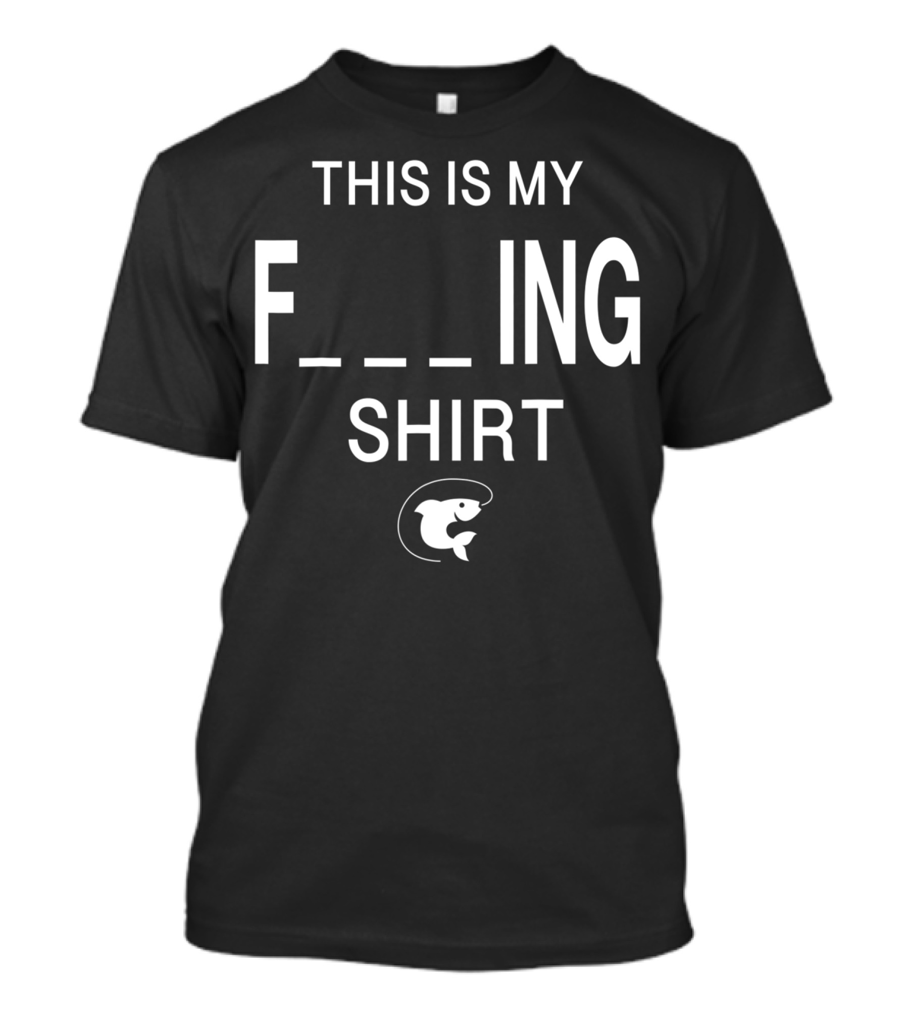 This Is My Funny Fishing Shirt F_ing Shirt Fish T-Shirt