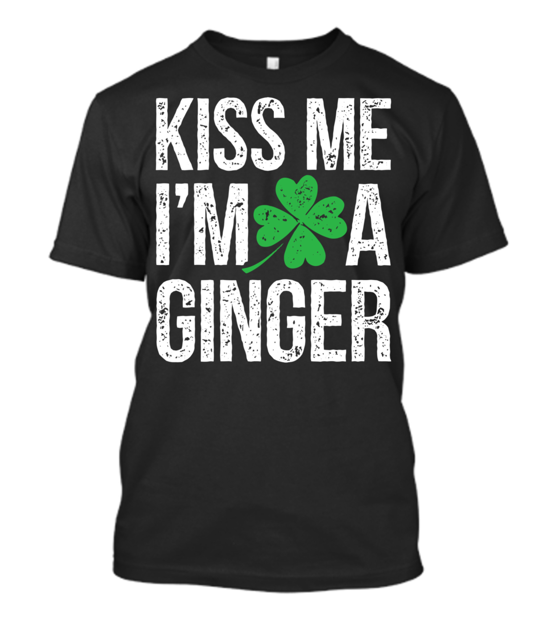 Kiss Me I'm A Ginger St Patrick's Day Shamrock Irish T-Shirt