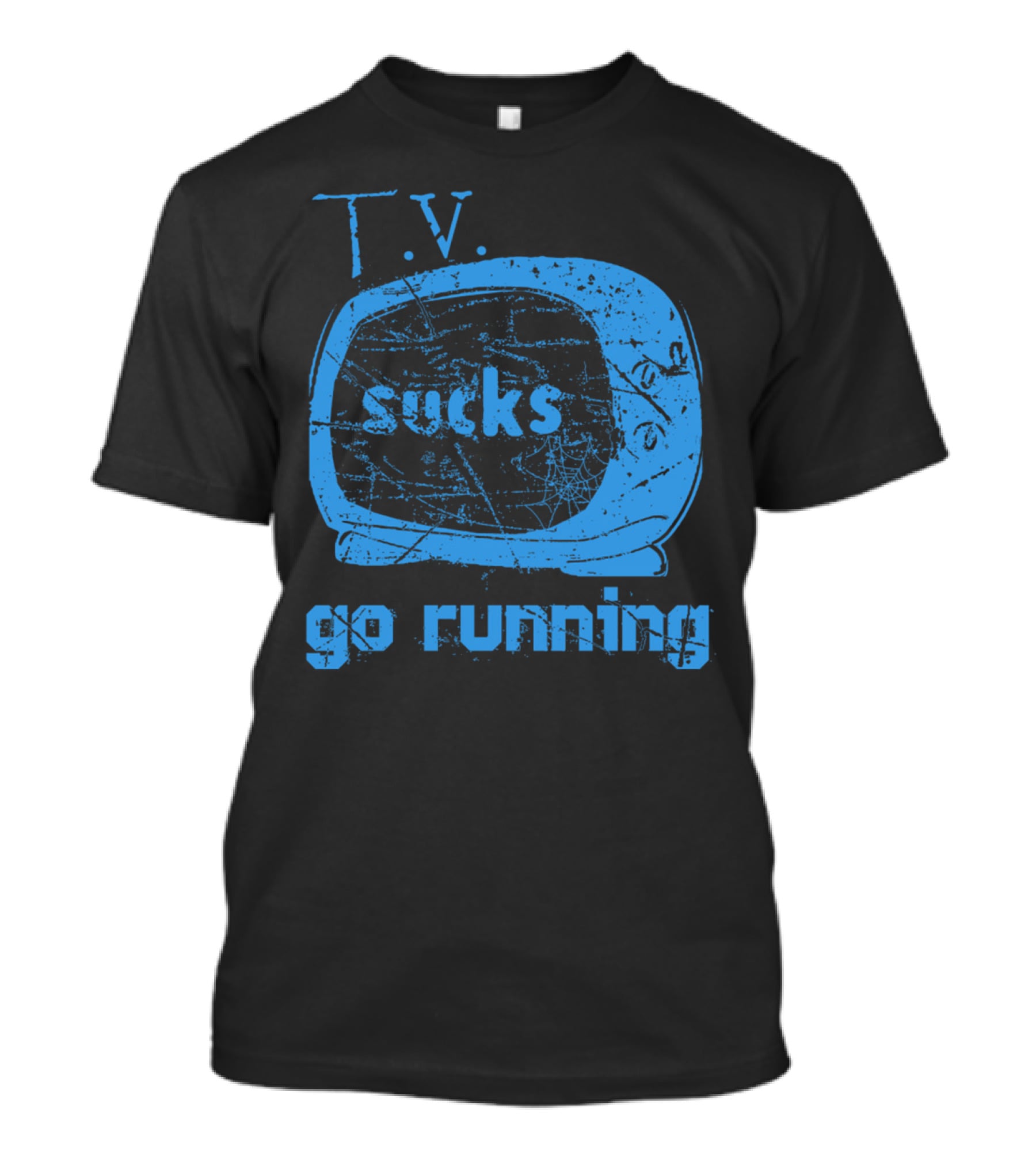 TV Sucks Go Running Vintage Television Message T-Shirt