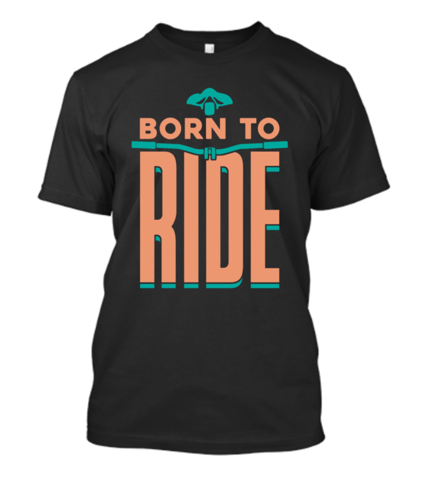 Born To Ride Bicycle Steering Bar Saddle Typography T-Shirt