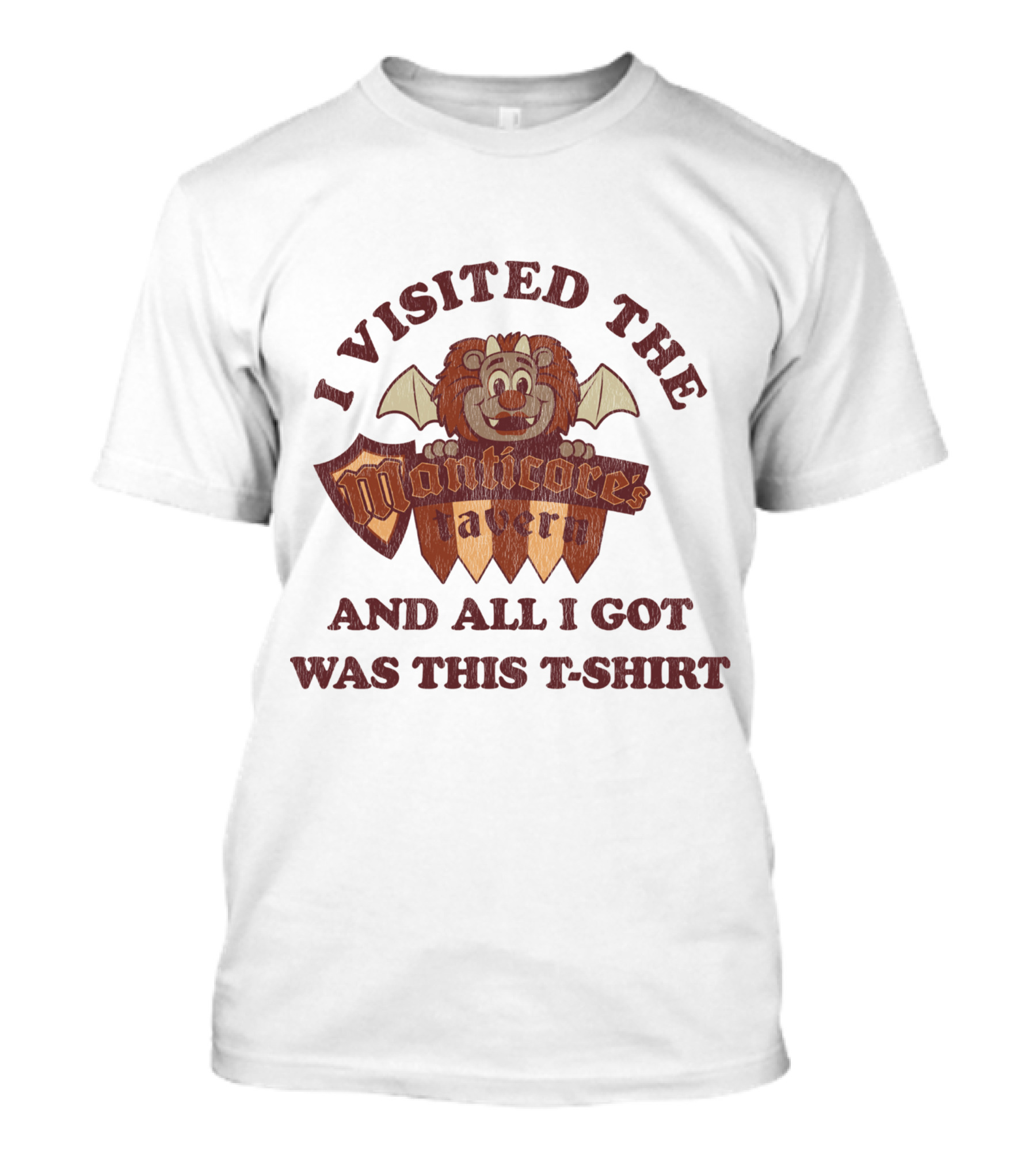 I Visited The Manticore's Tavern And All I Got Was This T-Shirt
