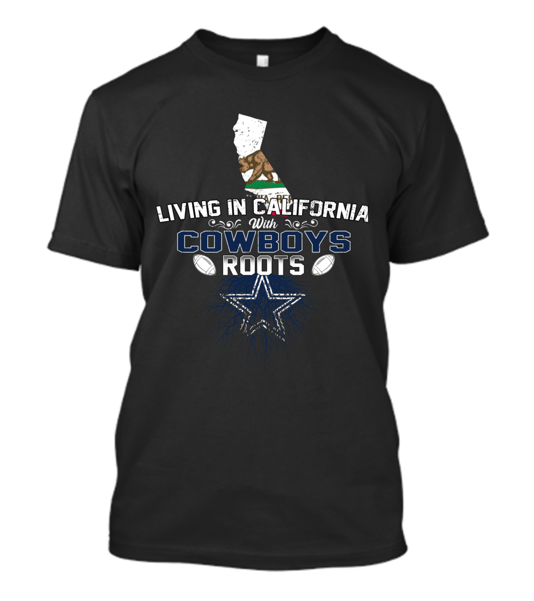 Living In California With Cowboys Roots Football Star California Flag T-Shirt
