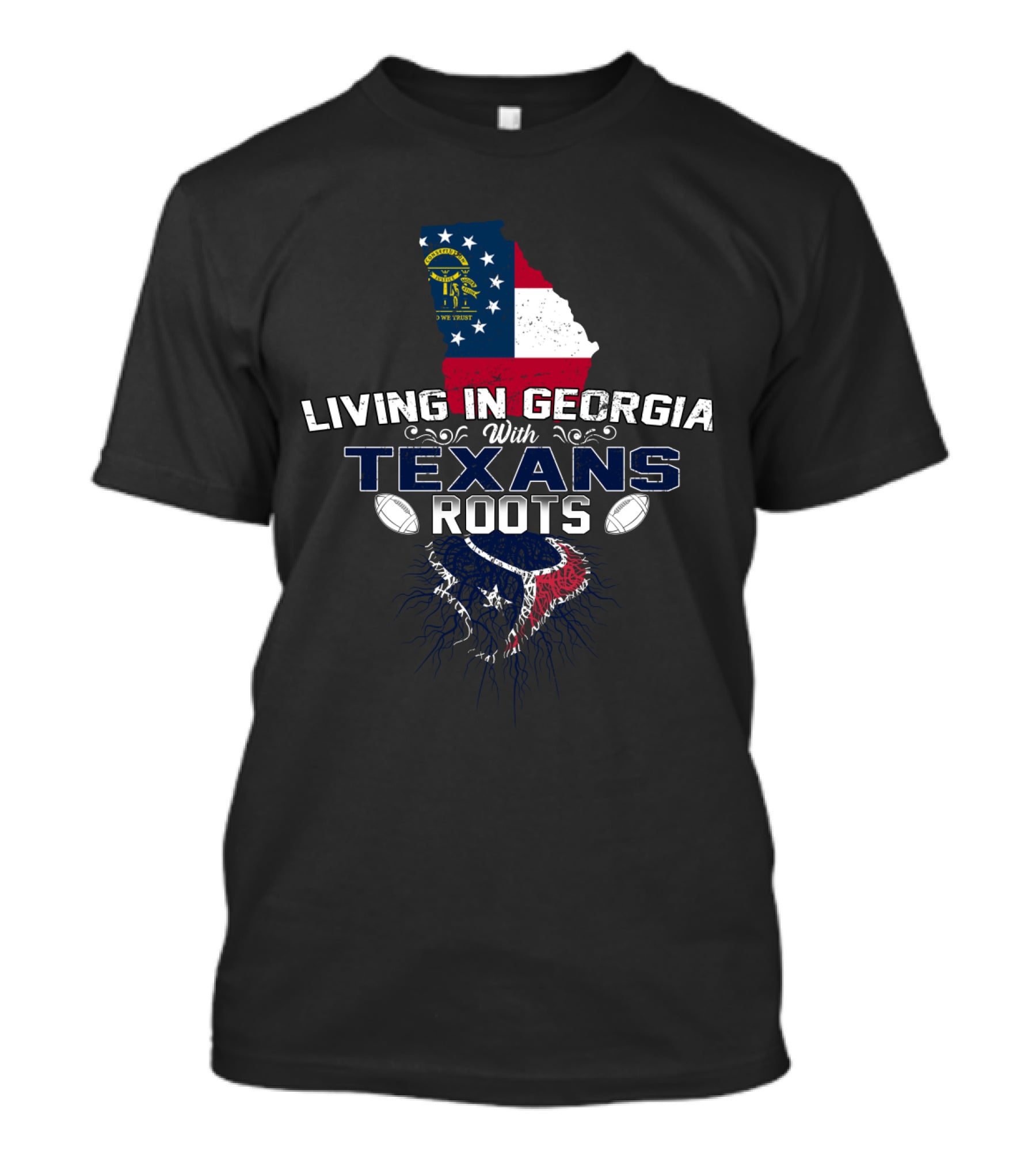 Living In Georgia With Texans Roots State Flag Football Heritage T-Shirt