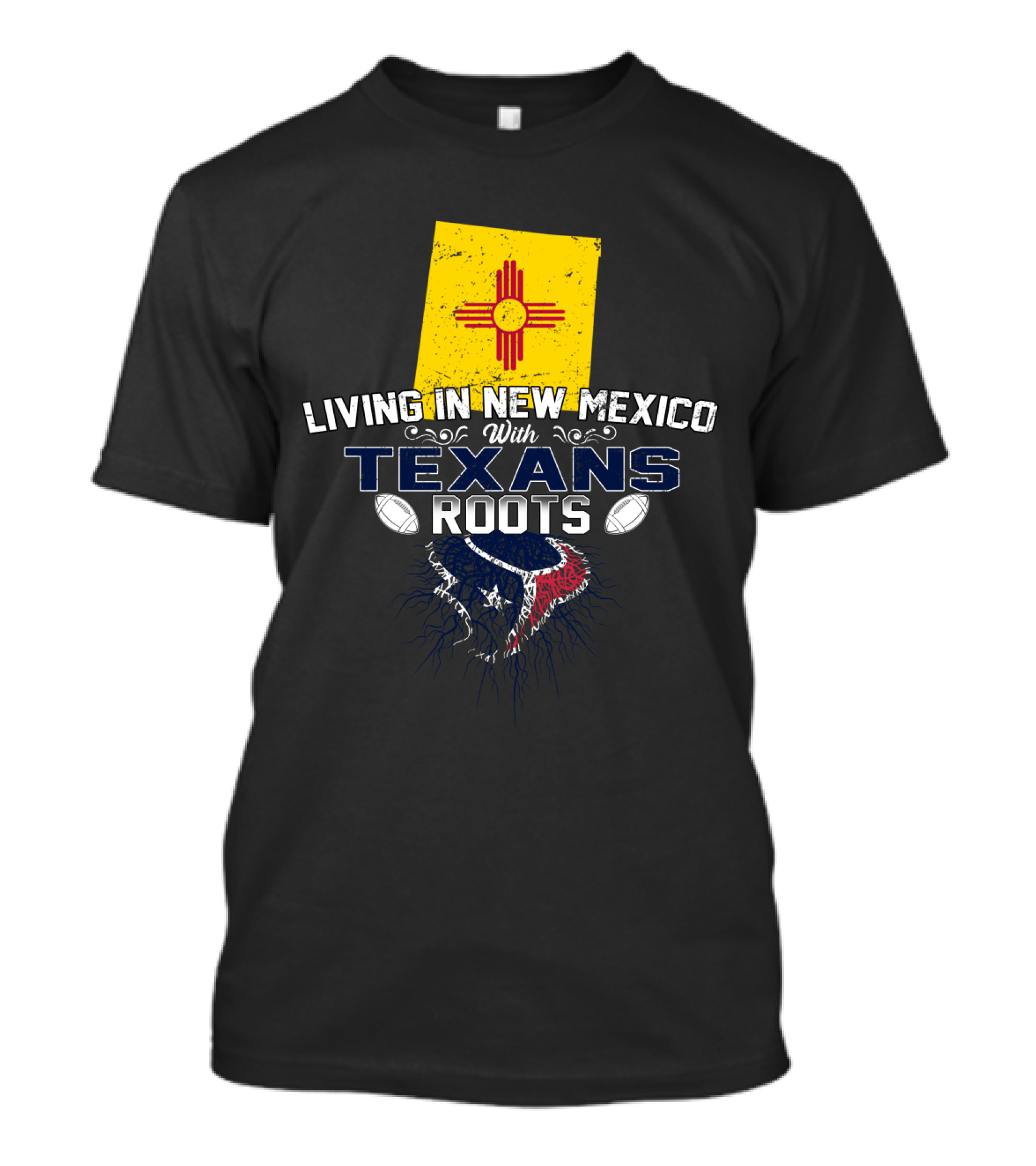 Living In New Mexico With Texans Roots New Mexico Flag And Football Team T-Shirt