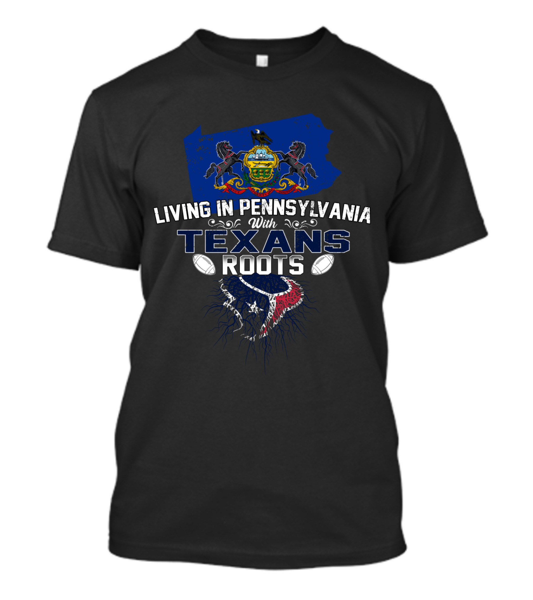 Living In Pennsylvania With Texans Roots NFL Team Connection T-Shirt