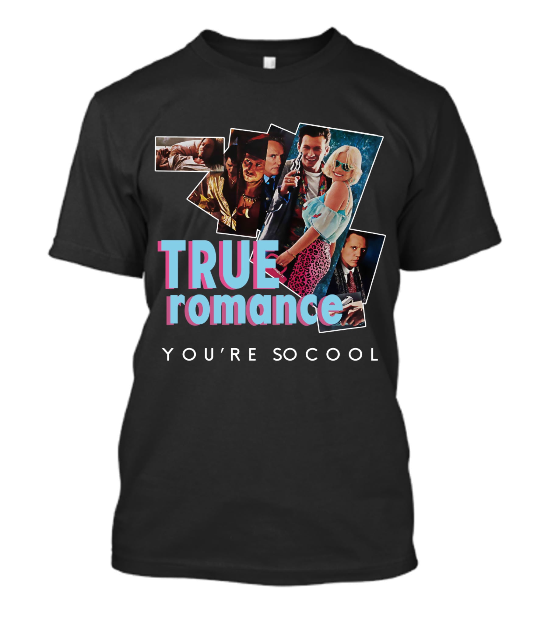 True Romance You're So Cool T-Shirt