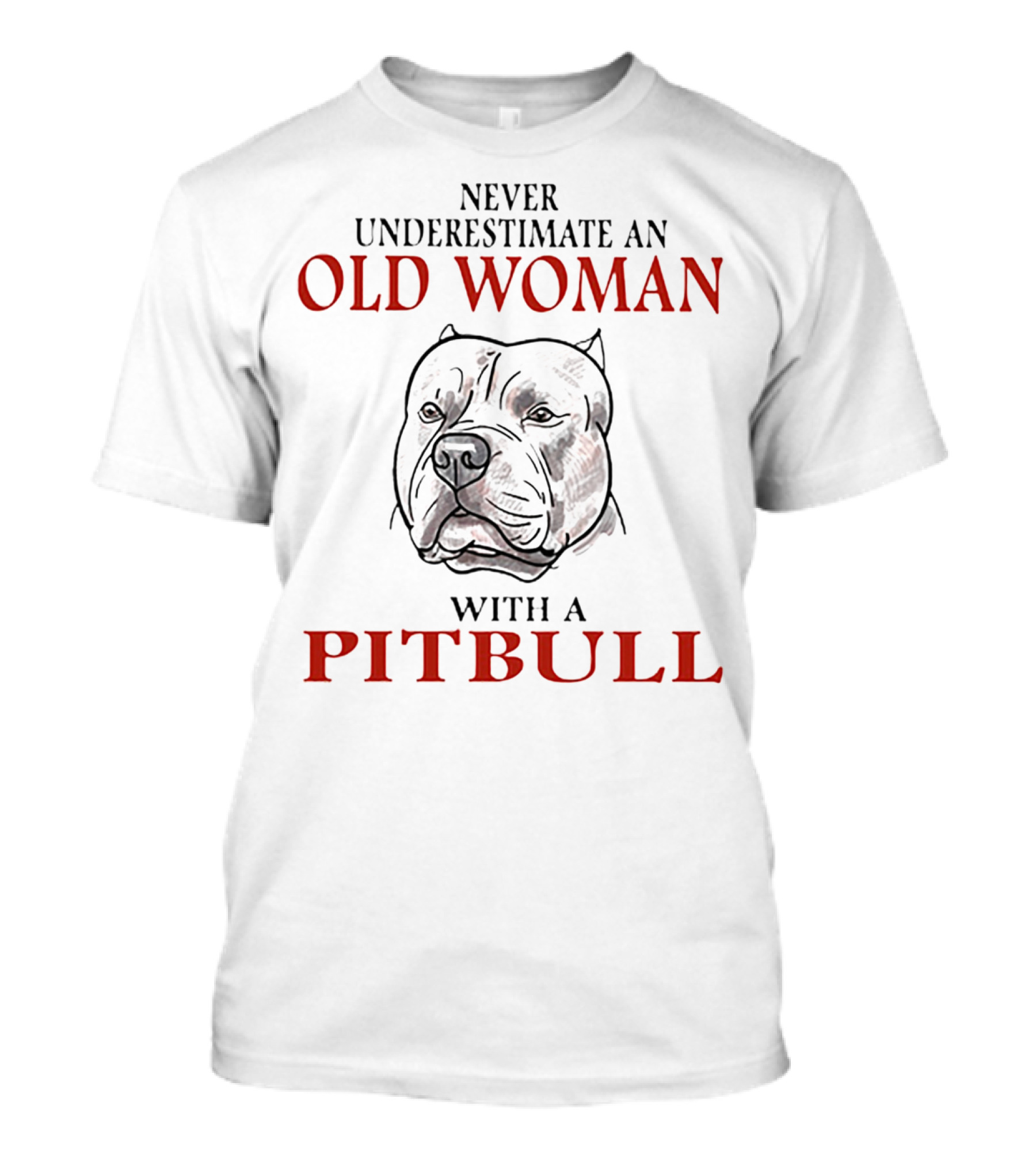 Never Underestimate An Old Woman With A Pitbull Drawing T-Shirt