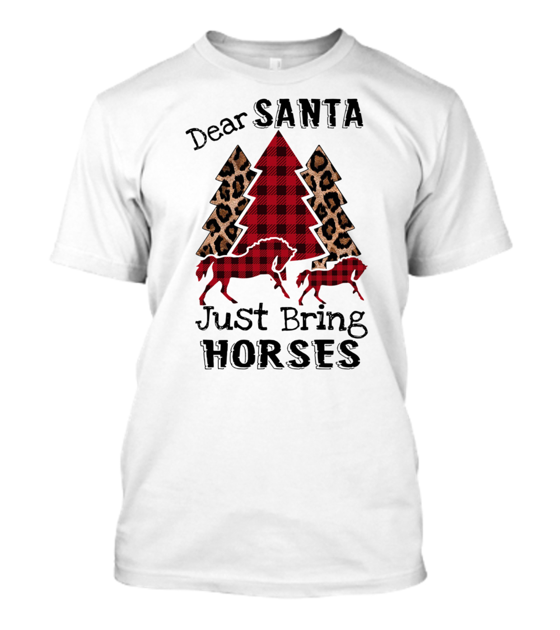 Dear Santa Just Bring Horses Plaid And Leopard Print Christmas Tree With Horse T-Shirt