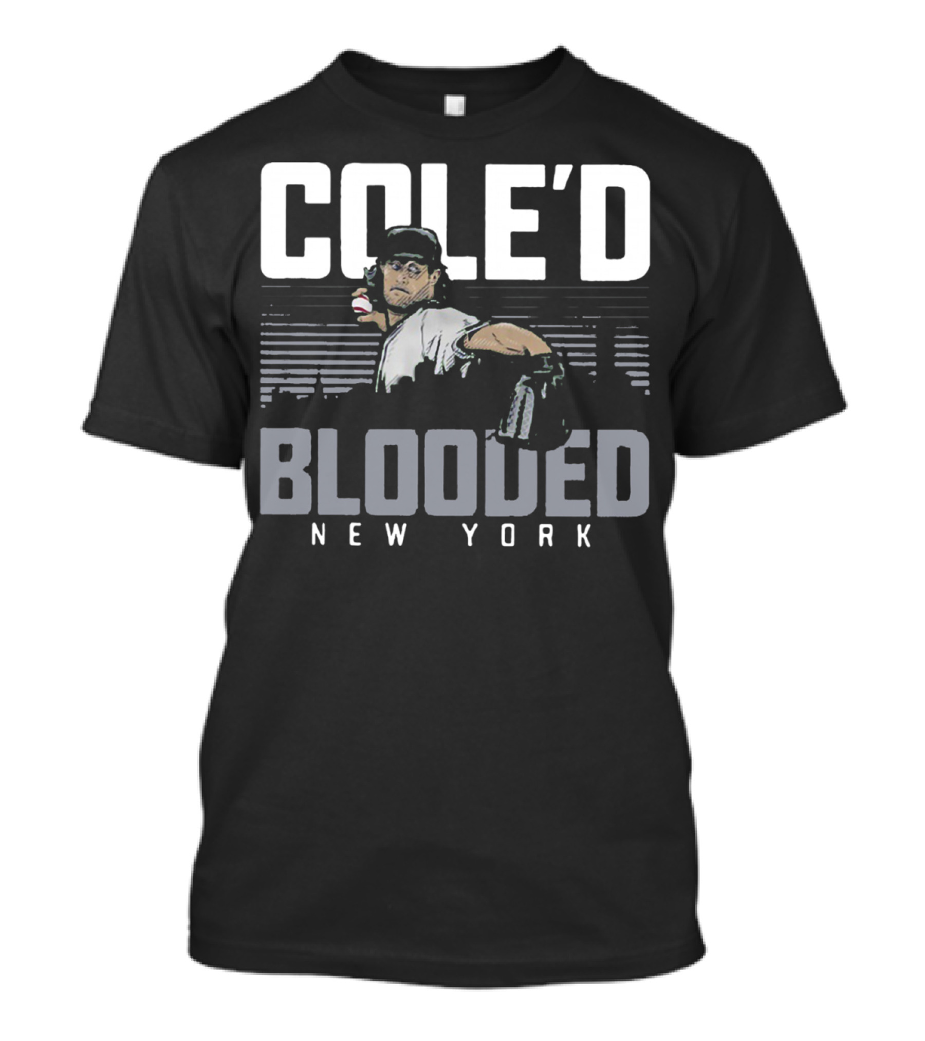 Cole’d Blooded New York Baseball Pitching Legend T-Shirt