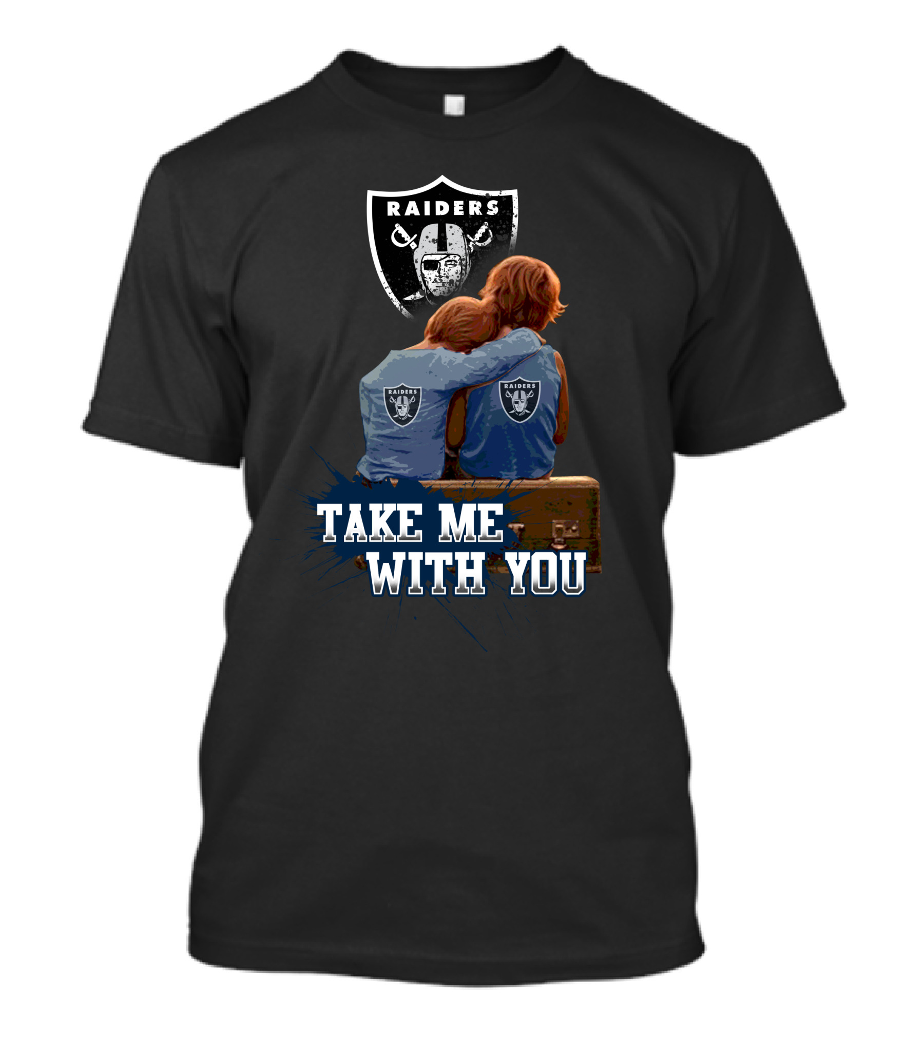 Raiders Take Me With You Football Fans Embrace T-Shirt