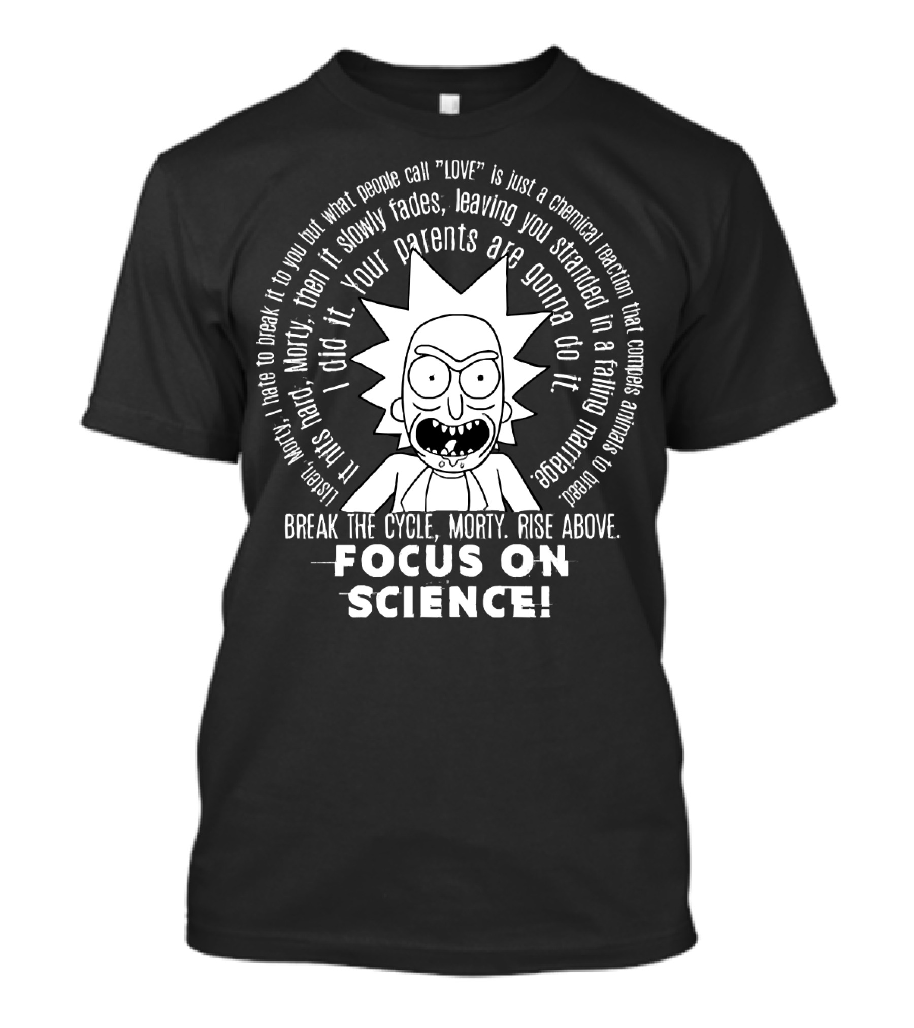 Focus On Science Rick Break The Cycle Morty Rise Above T-Shirt