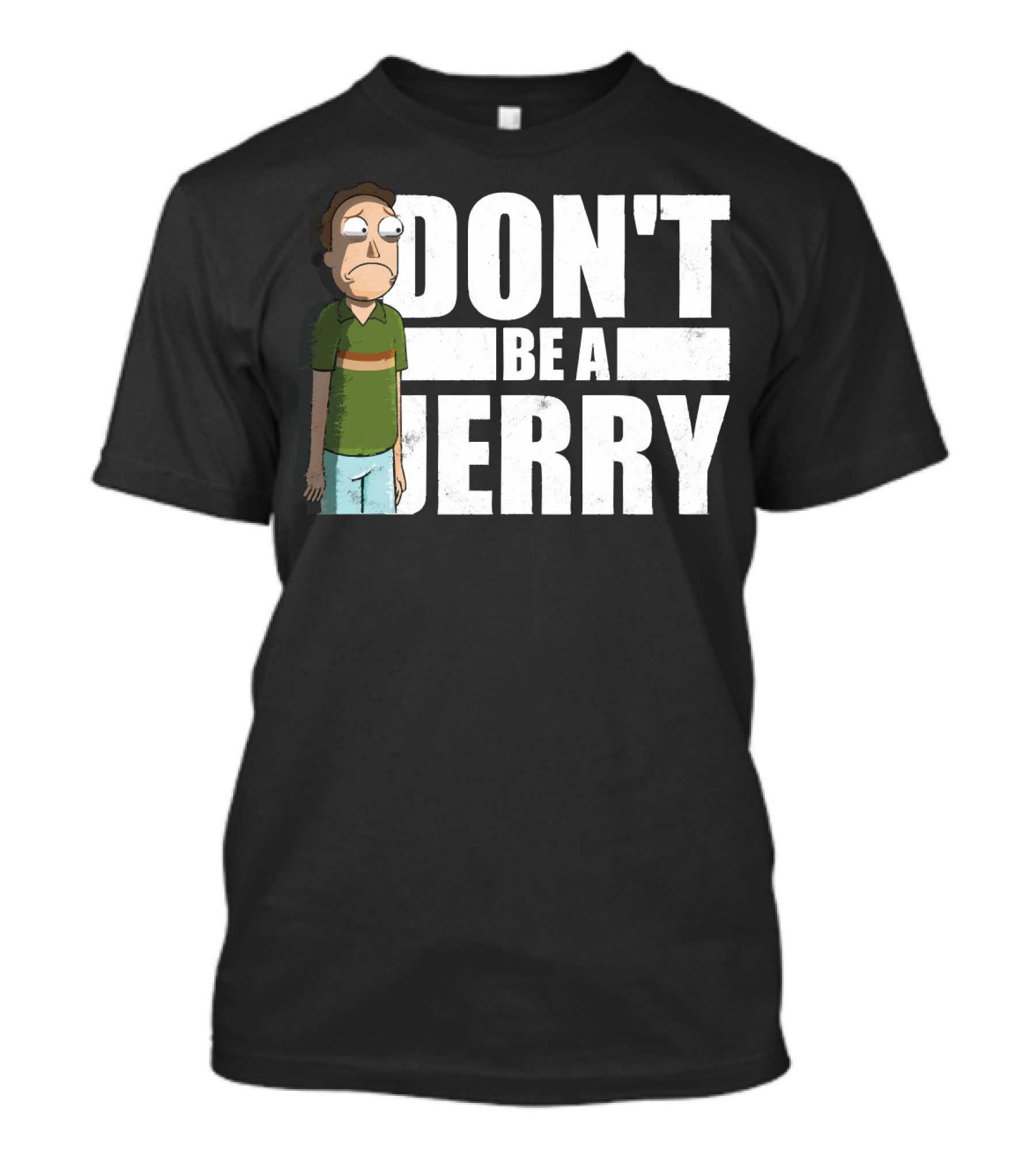 Rick And Morty Don't Be A Jerry T-Shirt