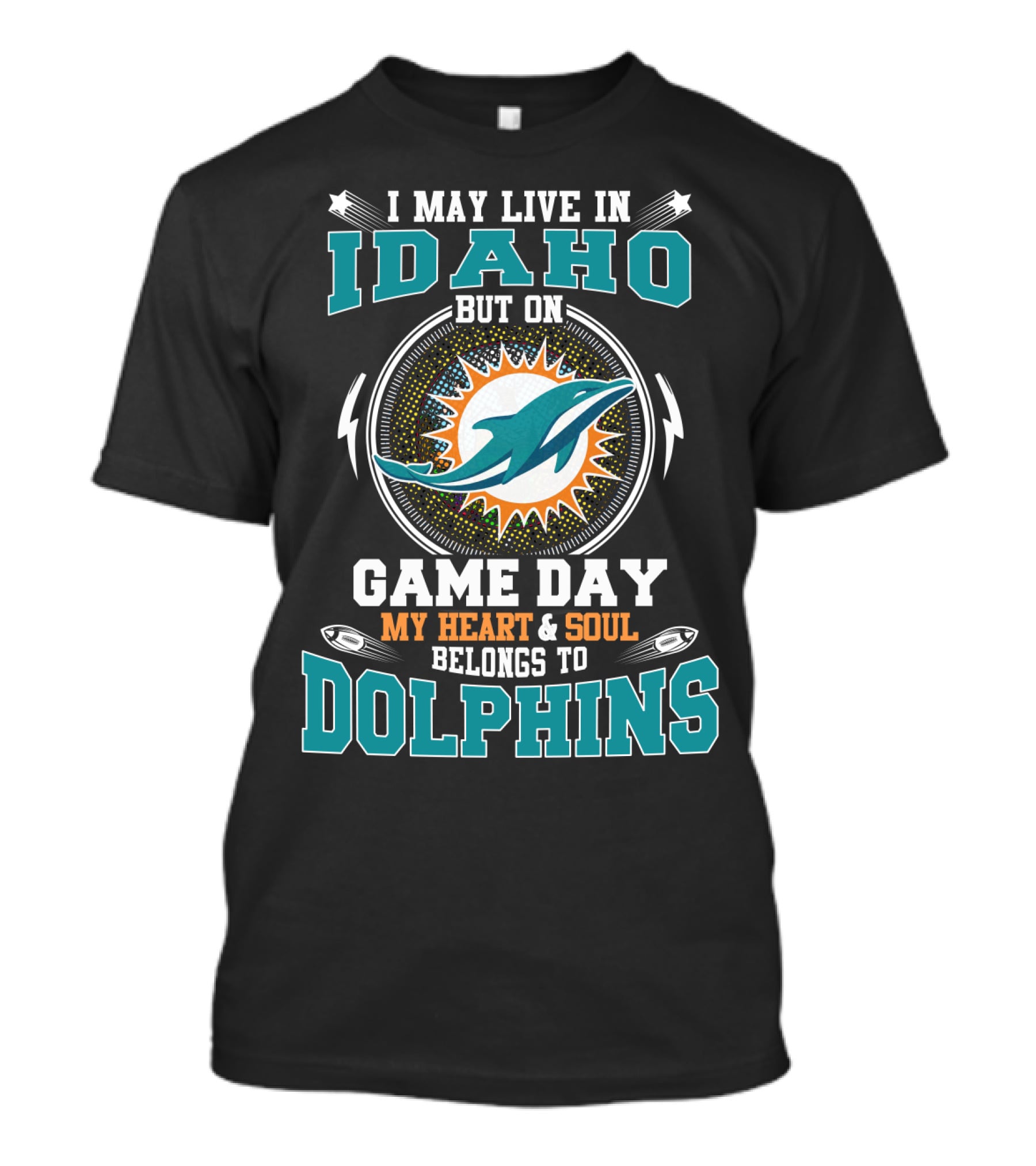 Idaho Game Day My Heart And Soul Belongs To Dolphins T-Shirt