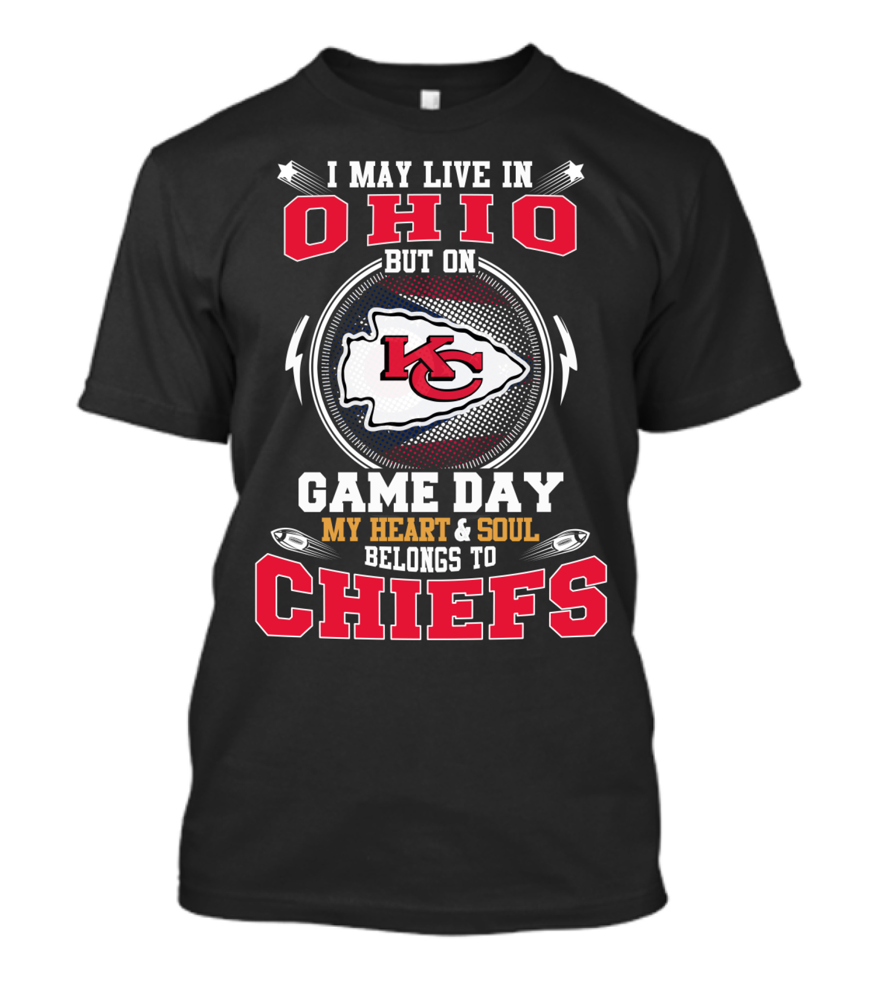 Ohio Resident With Heart And Soul Dedicated To Kansas City Chiefs On Game Day T-Shirt
