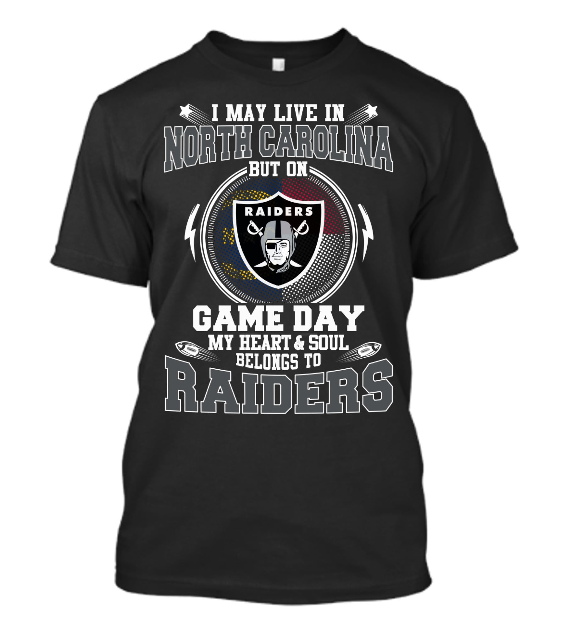 North Carolina Resident's Heart And Soul Belong To Raiders On Game Day T-Shirt