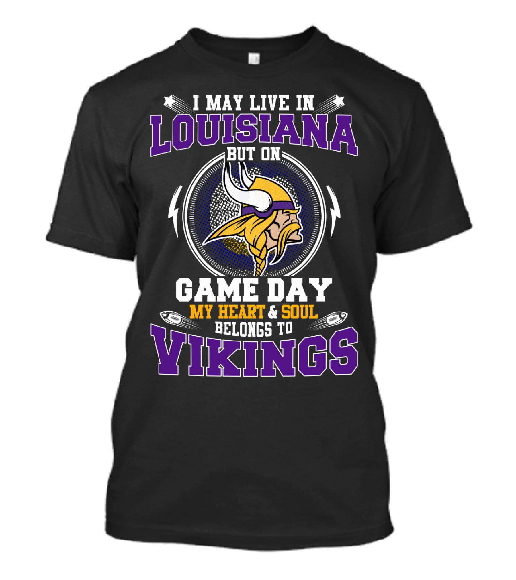 LOUISIANA ON GAME DAY MY HEART AND SOUL BELONGS TO VIKINGS T-Shirt