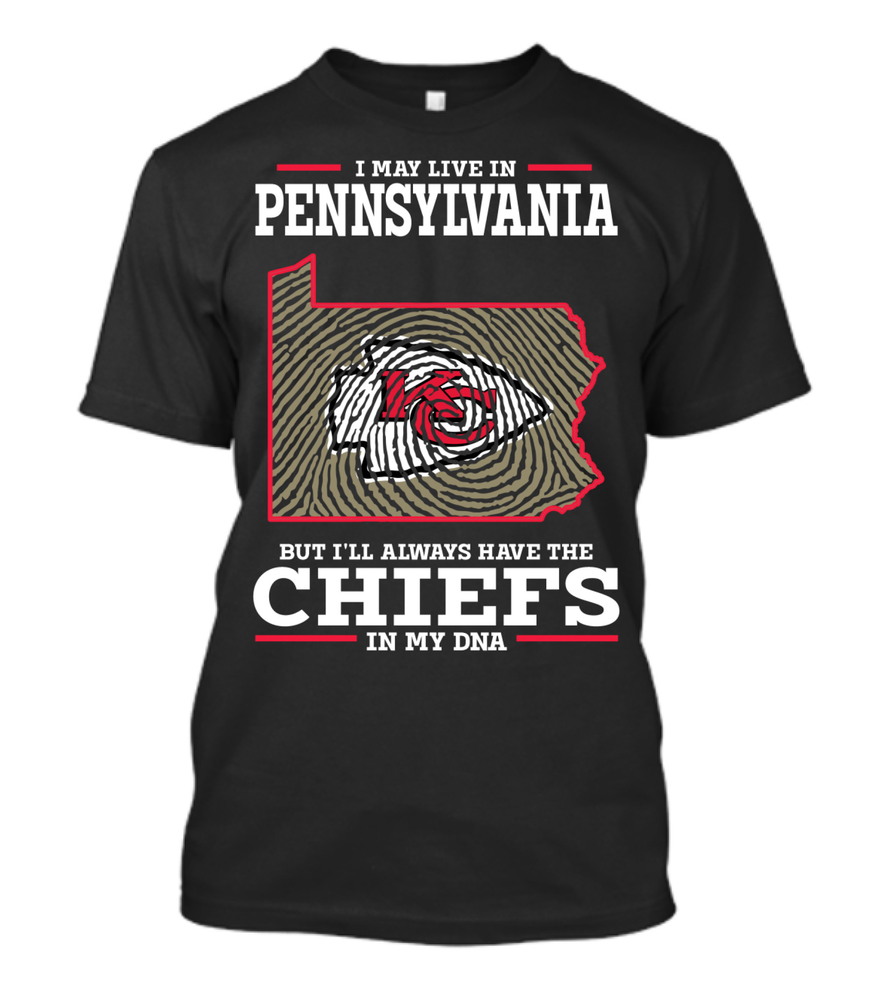 I May Live In Pennsylvania But I'll Always Have The Chiefs In My DNA T-Shirt