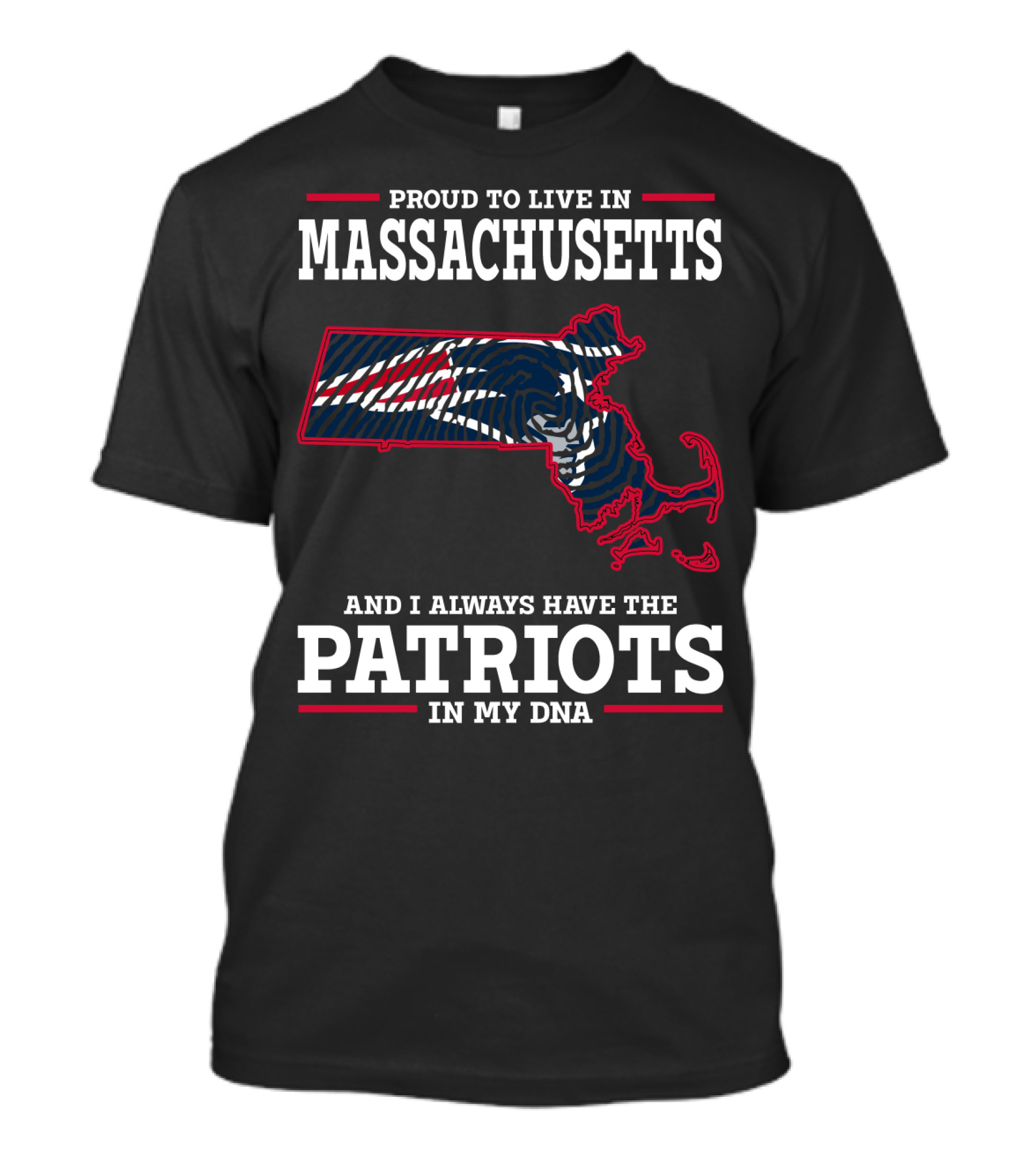 Proud To Live In Massachusetts Patriots In My DNA T-Shirt