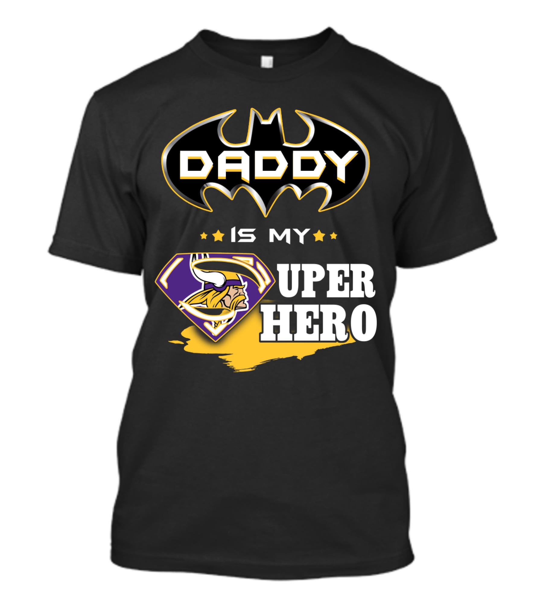 Daddy Is My Super Hero Vikings Batman Superman T-Shirt
