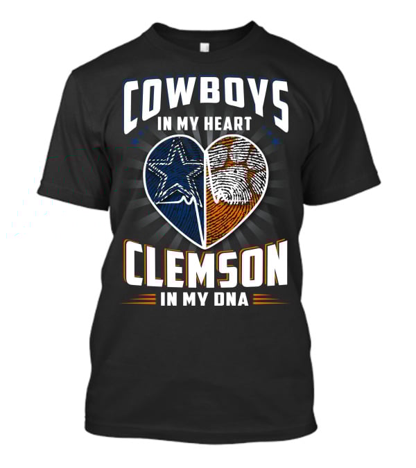 COWBOYS IN MY HEART CLEMSON IN MY DNA T-Shirt