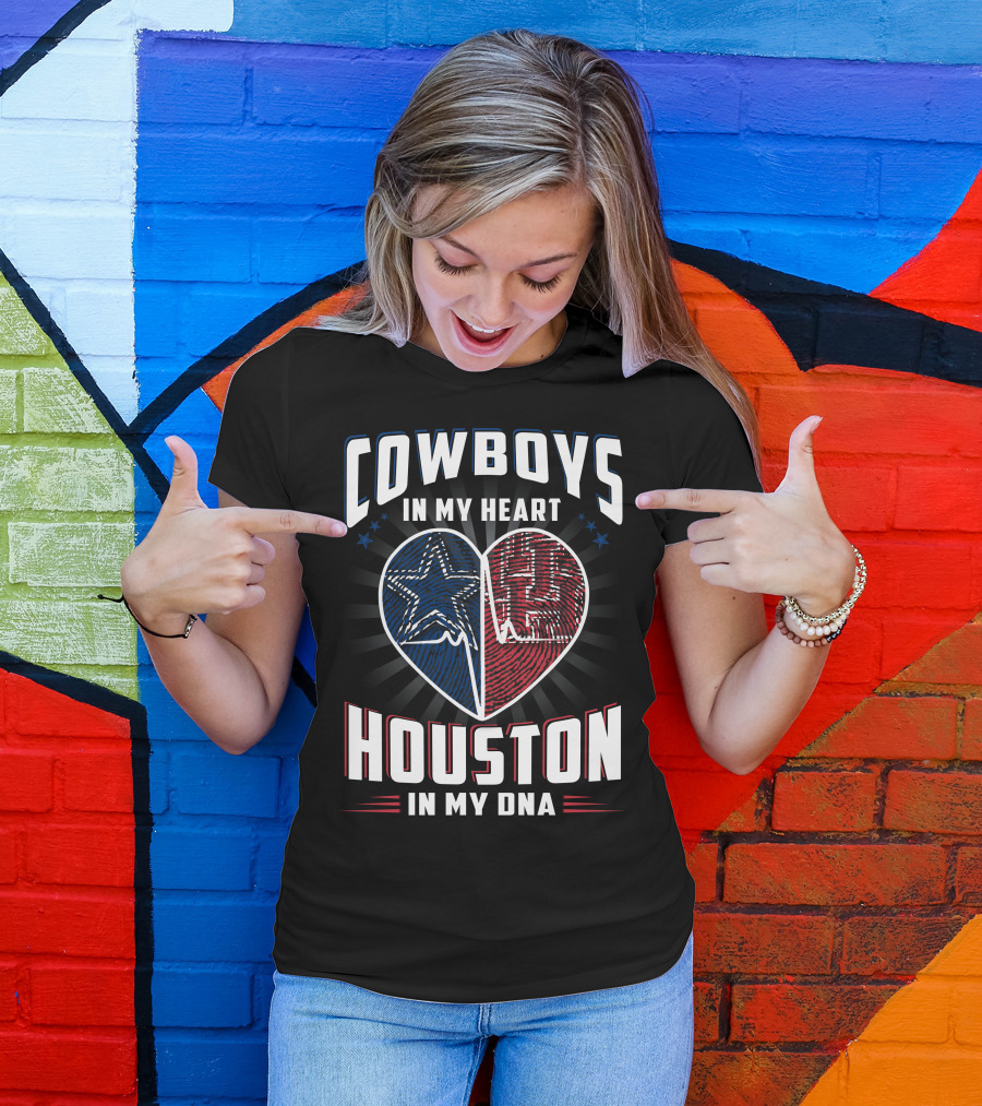 COWBOYS IN MY HEART HOUSTON IN MY DNA T-Shirt