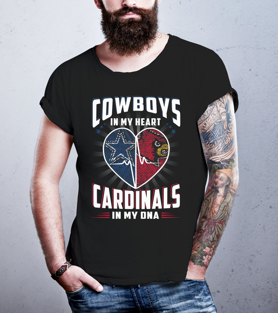 COWBOYS IN MY HEART CARDINALS IN MY DNA T-Shirt