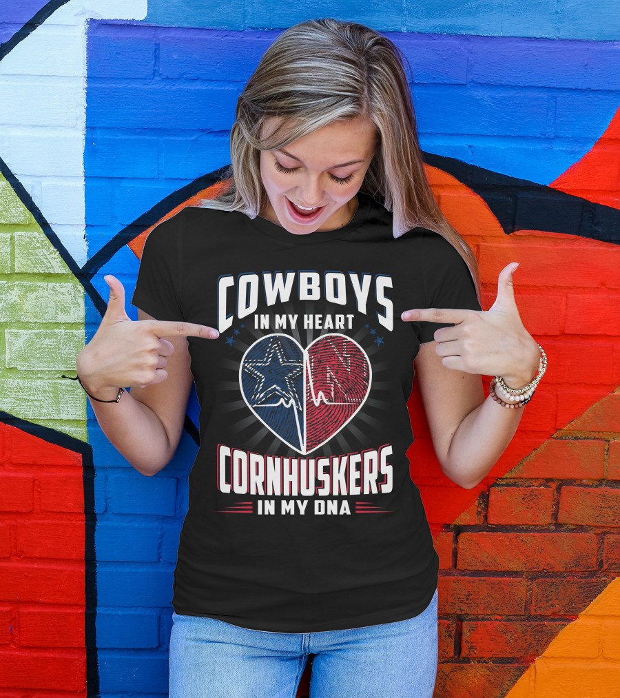 COWBOYS IN MY HEART CORNHUSKERS IN MY DNA T-Shirt