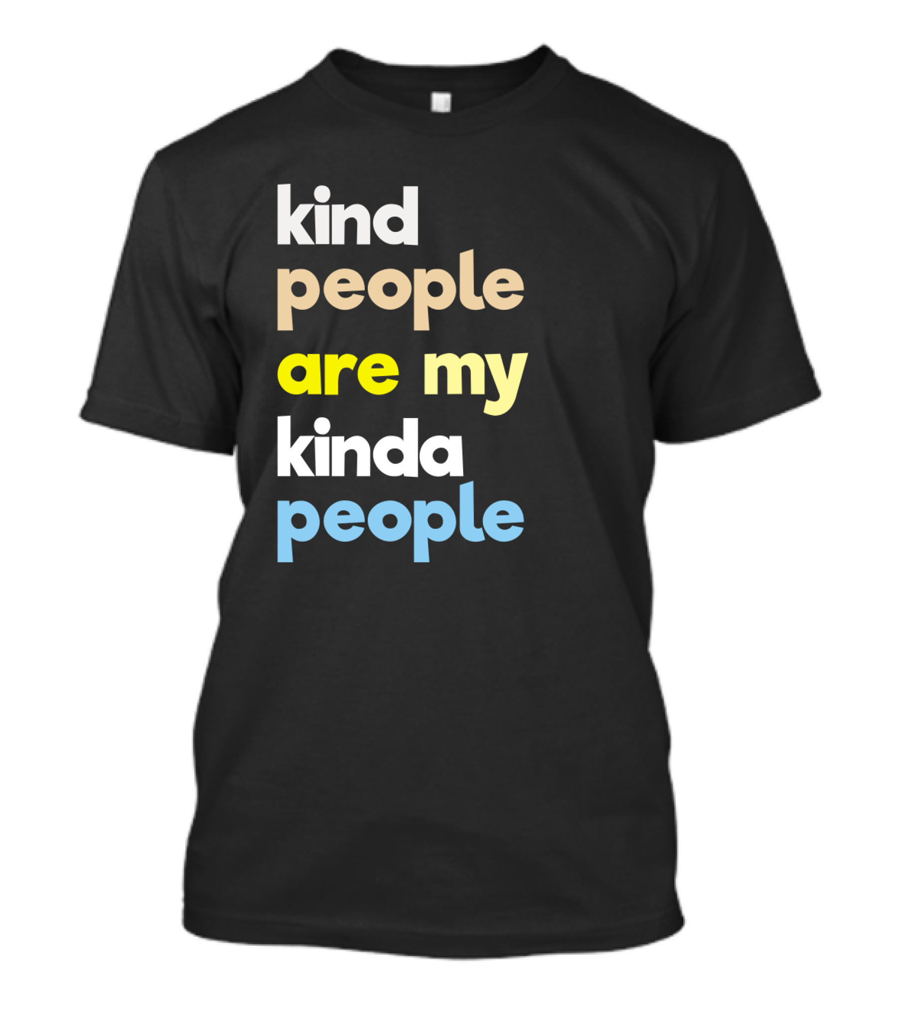 Kind People Are My Kinda People Women Colorful Letter Text T-Shirt