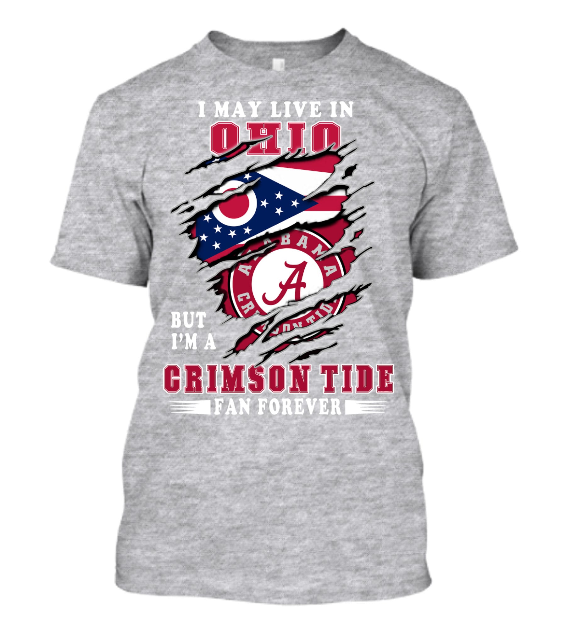 I May Live In Ohio But I'm A Crimson Tide Fan Forever T-Shirt
