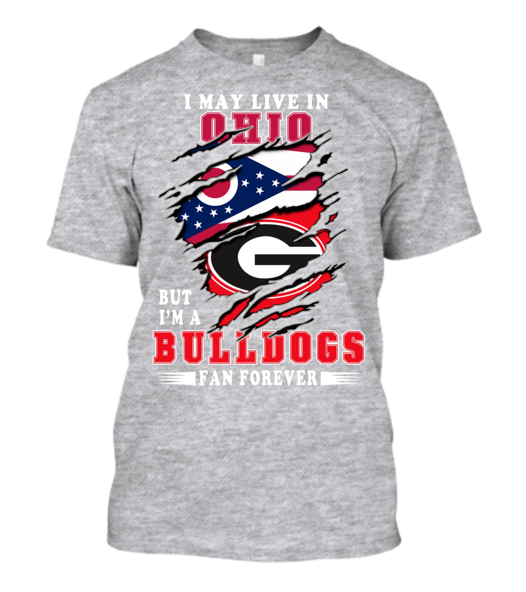 I May Live In Ohio But I'm A Bulldogs Fan Forever T-Shirt