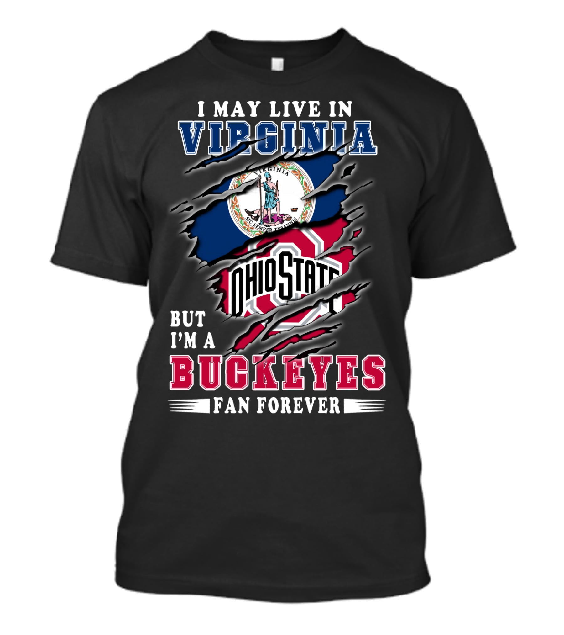 I May Live In Virginia But I'm A Buckeyes Fan Forever Ohio State T-Shirt