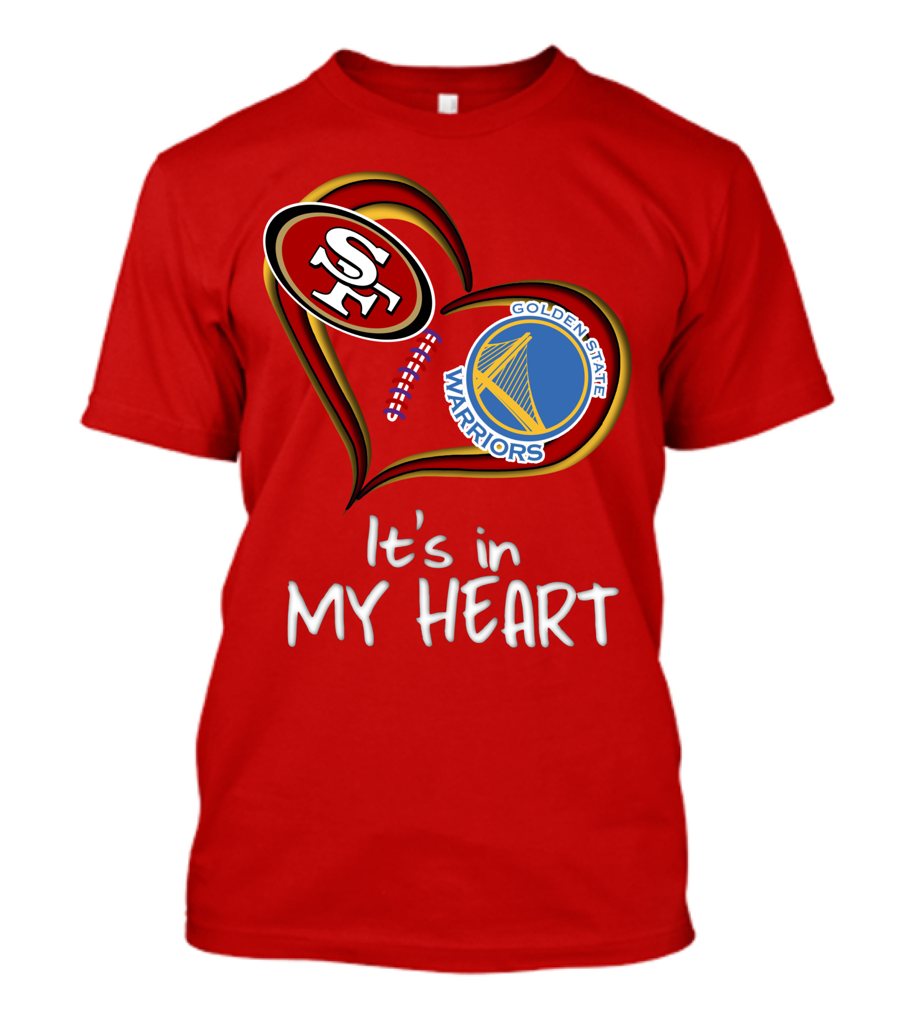 Golden State Warriors 49ers It's In My Heart T-Shirt