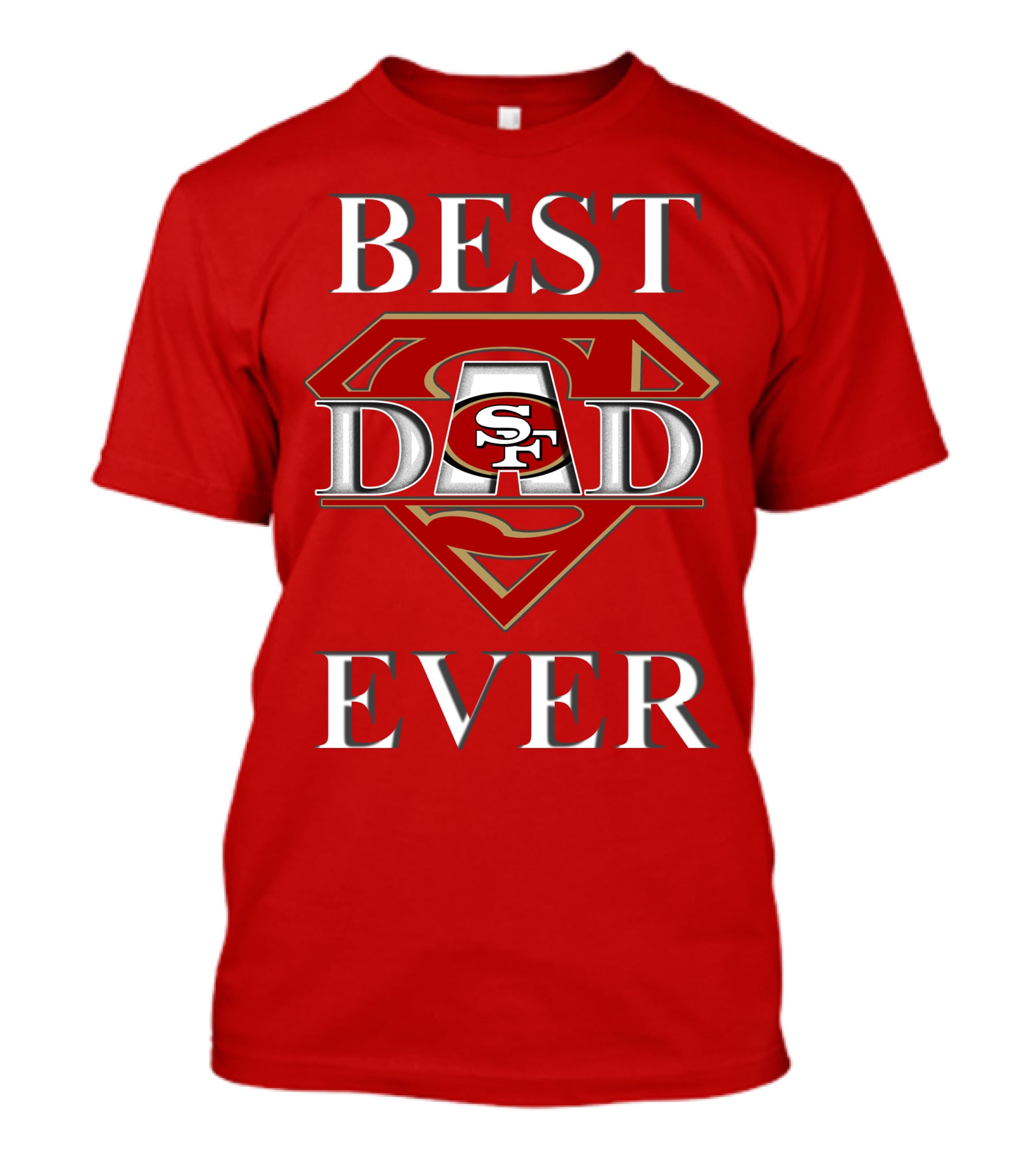 Best Dad Ever 49ers Sf Superdad T-Shirt